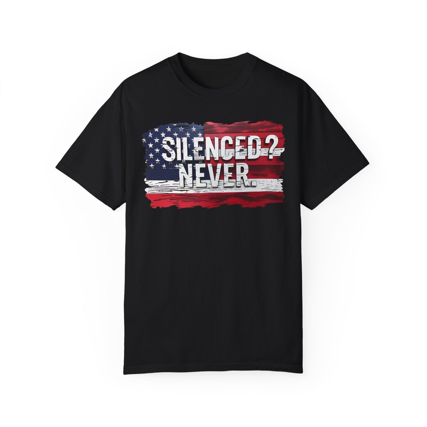 Silenced? Never. t-shirt with a distressed American flag background, featuring bold white text