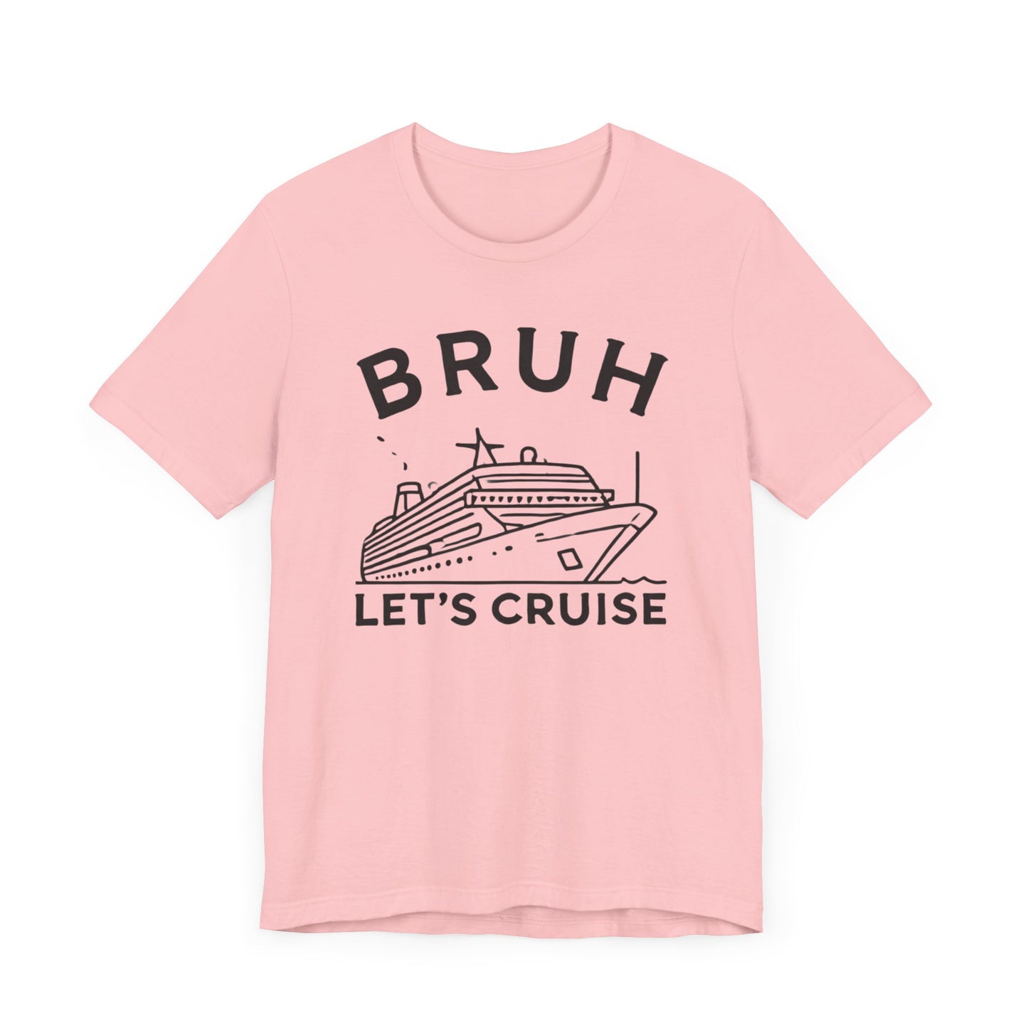 Funny 'Bruh, Let's Cruise' t-shirt with cruise ship graphic, perfect for cruise enthusiasts and vacation travelers.