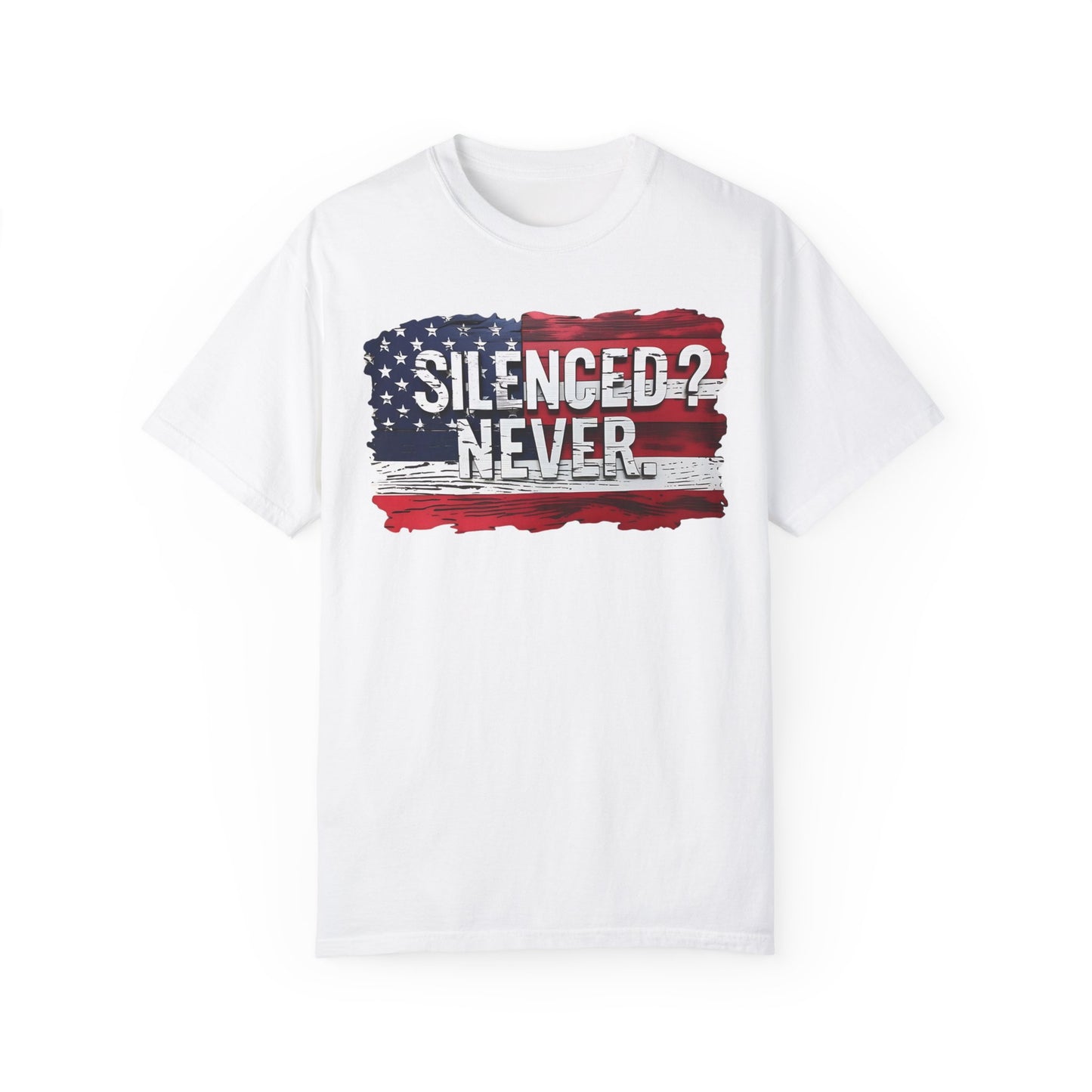 Silenced? Never. t-shirt with a distressed American flag background, featuring bold white text