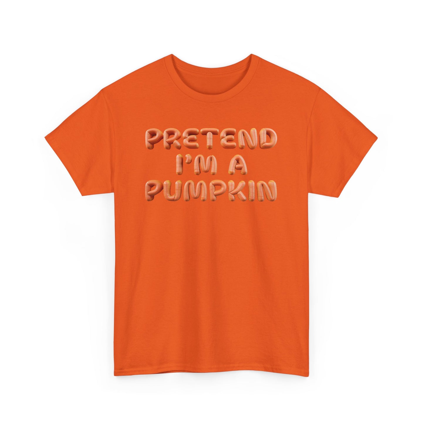 Pretend I'm a Pumpkin Halloween Shirt, Funny Pumpkin Design