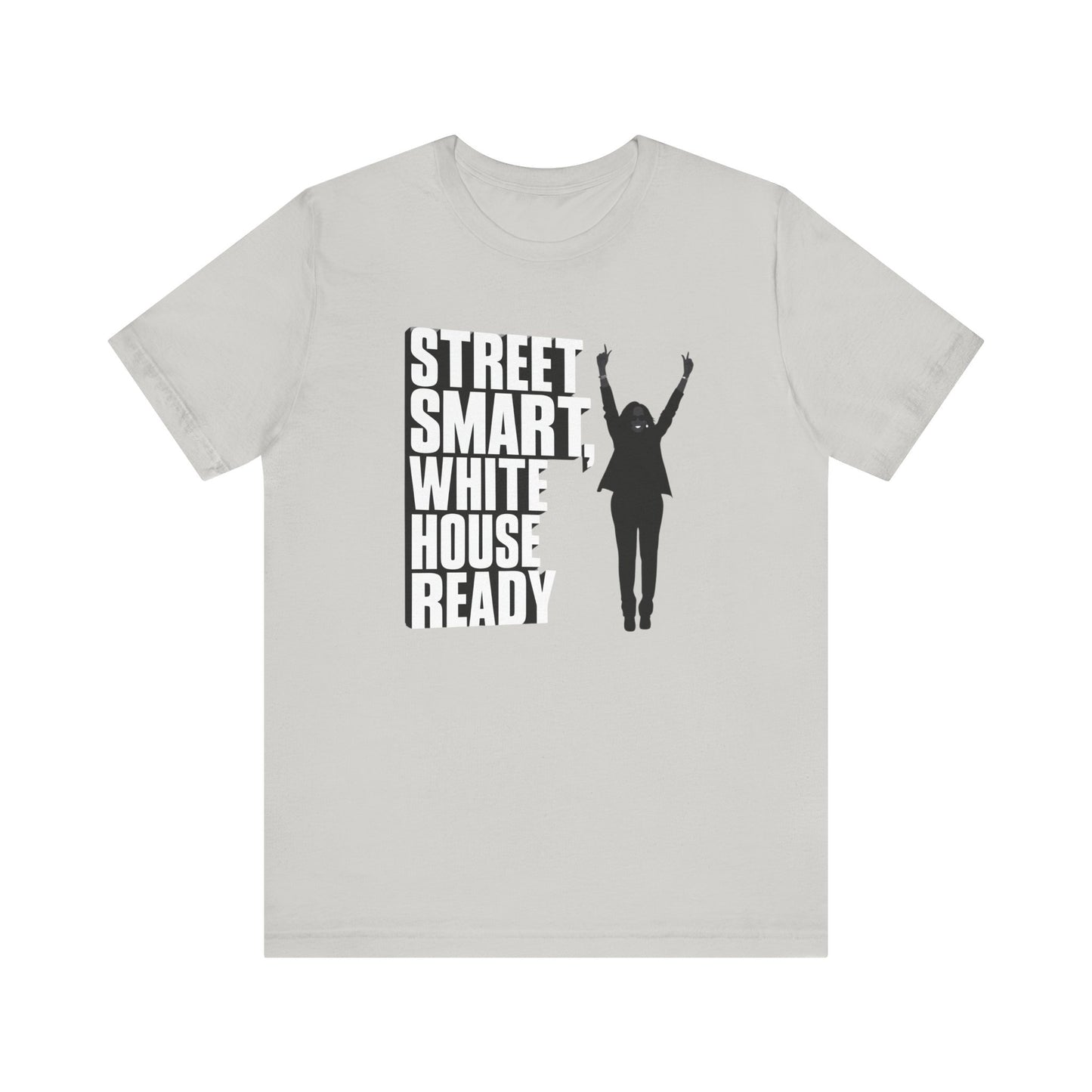 Kamala Harris 'Street Smart, White House Ready' Silhouette T-Shirt - Celebrate Strong Leadership