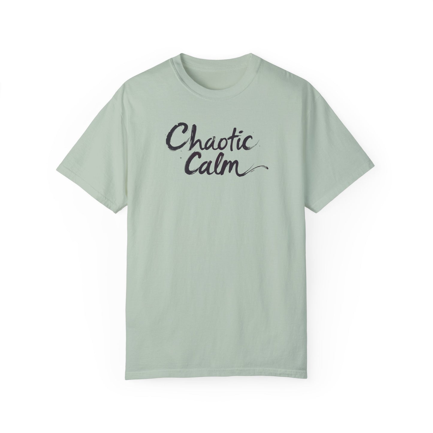 Unisex Garment-Dyed T-Shirt | "Chaotic Calm" Design - Relaxed Vibe for Everyday Wear