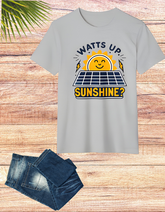 Watts Up Sunshine? Eco-Friendly Solar Power Tee - 100% Organic Cotton