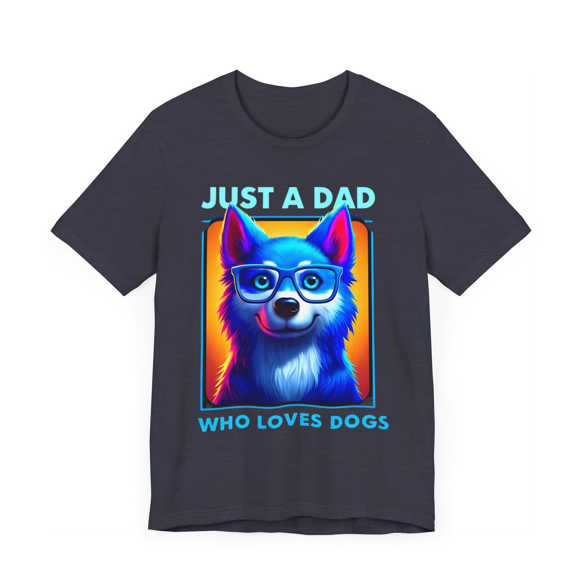 T-shirt featuring a vibrant and colorful graphic of a dog wearing glasses, with the text "Just a Dad Who Loves Dogs" prominently displayed. Perfect for dog dads and Father's Day gifts.