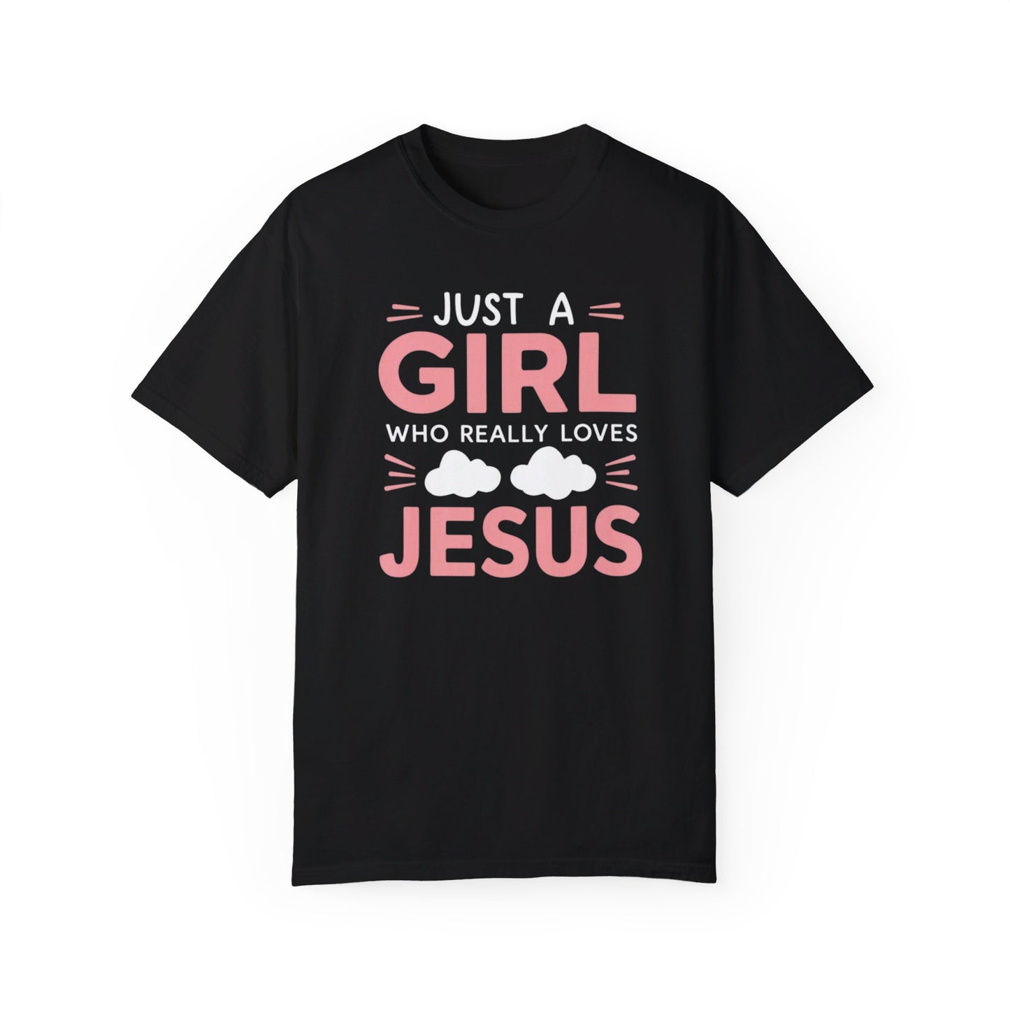 "Just a Girl Who Really Loves Jesus" Inspirational Christian T-Shirt