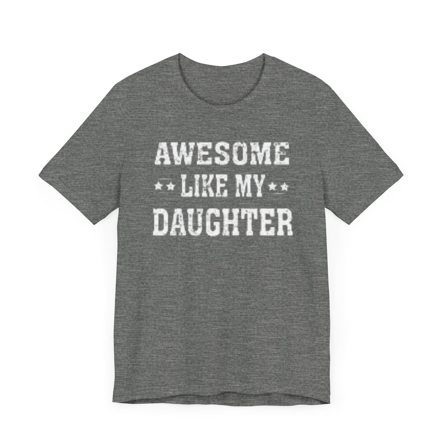 Awesome Like My Daughter T-Shirt | Unique Father-Daughter Gift