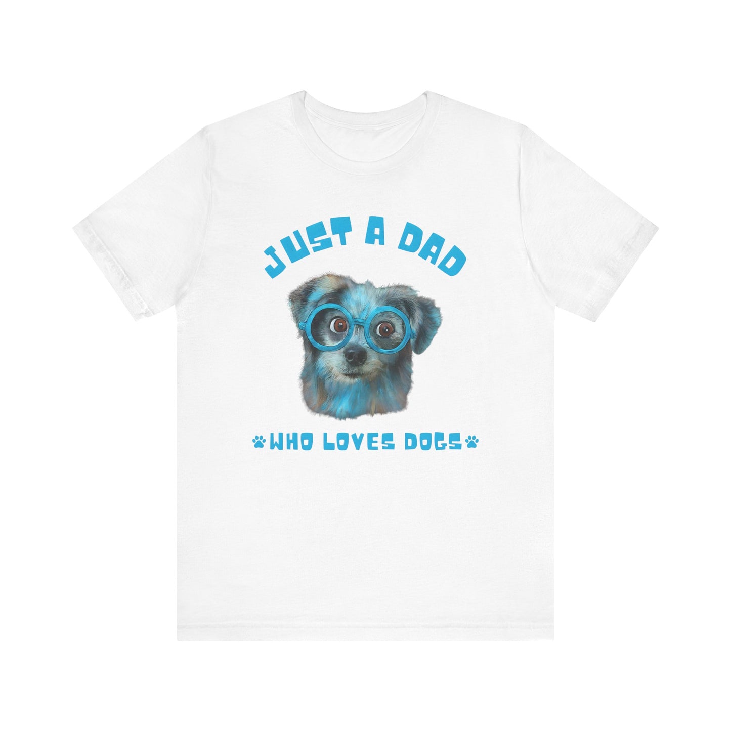 Just a Dad Who Loves Dogs T-Shirt | Perfect Gift for Dog-Loving Dads