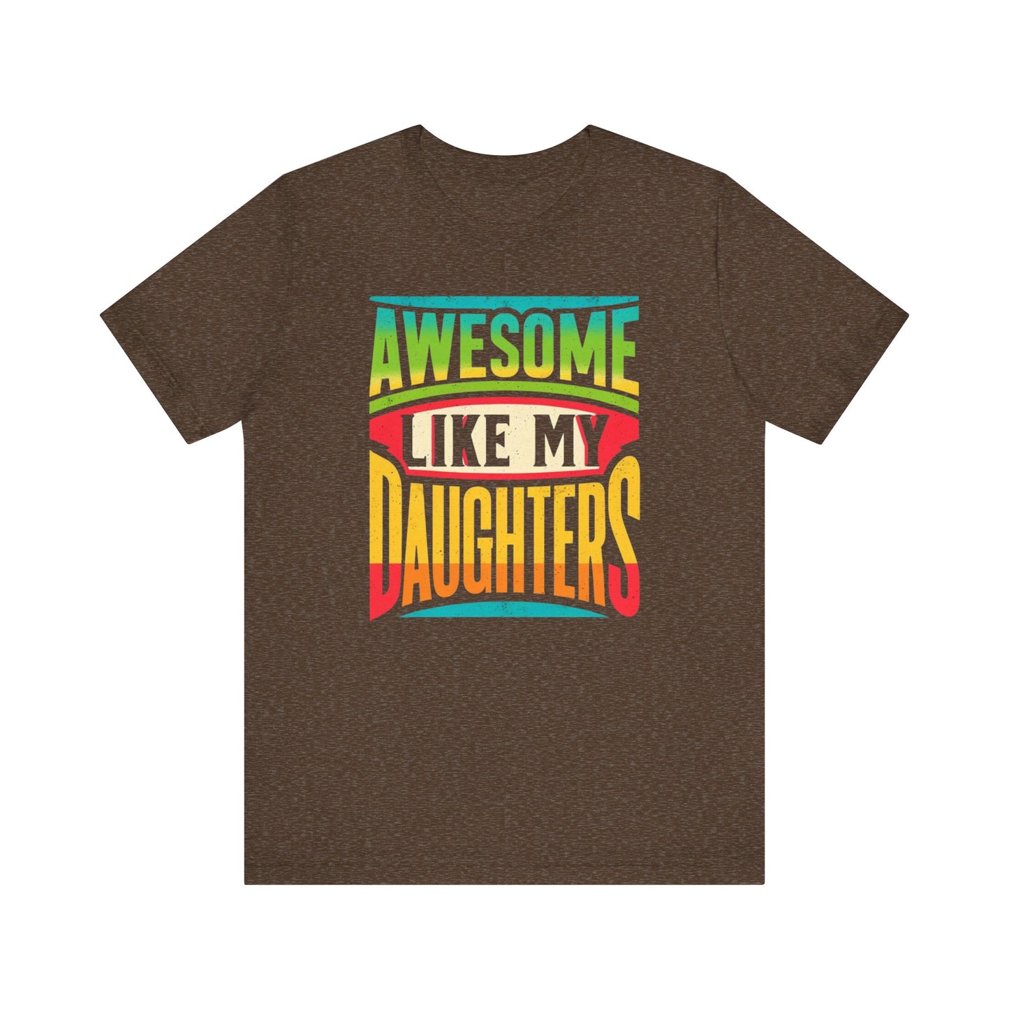 Awesome Like My Daughter T-Shirt | Unique Father-Daughter Gift