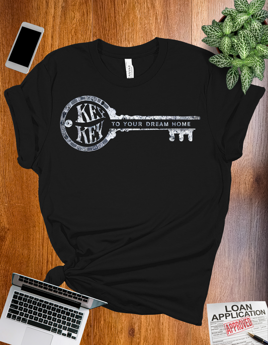 Key to Your Dream Home t-shirt with a key design, perfect for mortgage loan officers and real estate professionals.