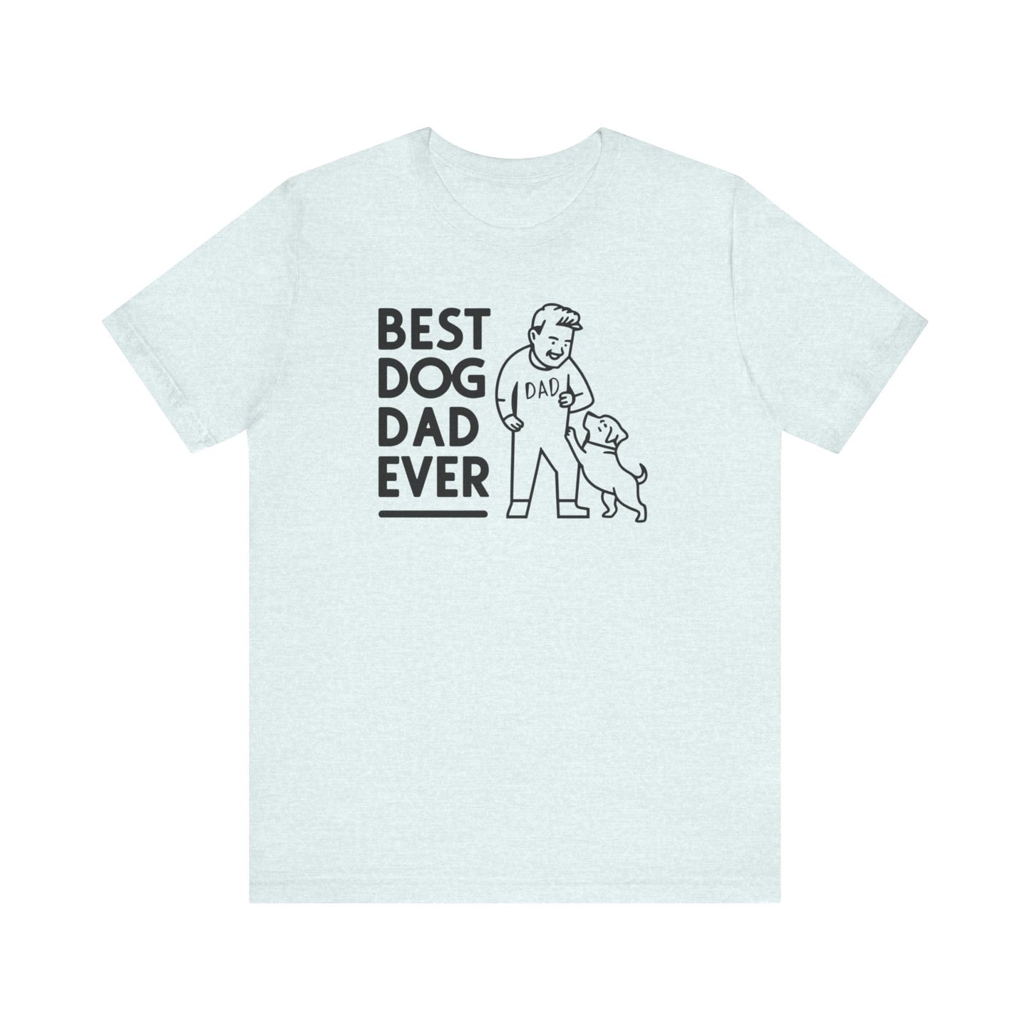 Best Dog Dad Ever T-Shirt | Perfect Gifts for Dog-Loving Dads