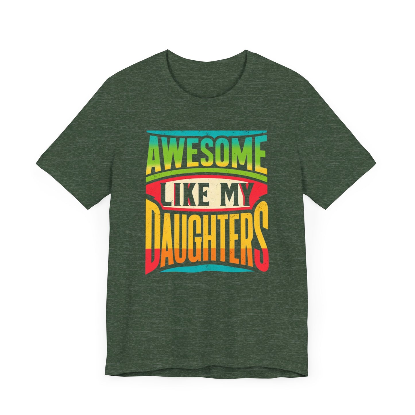 Awesome Like My Daughter T-Shirt | Unique Father-Daughter Gift