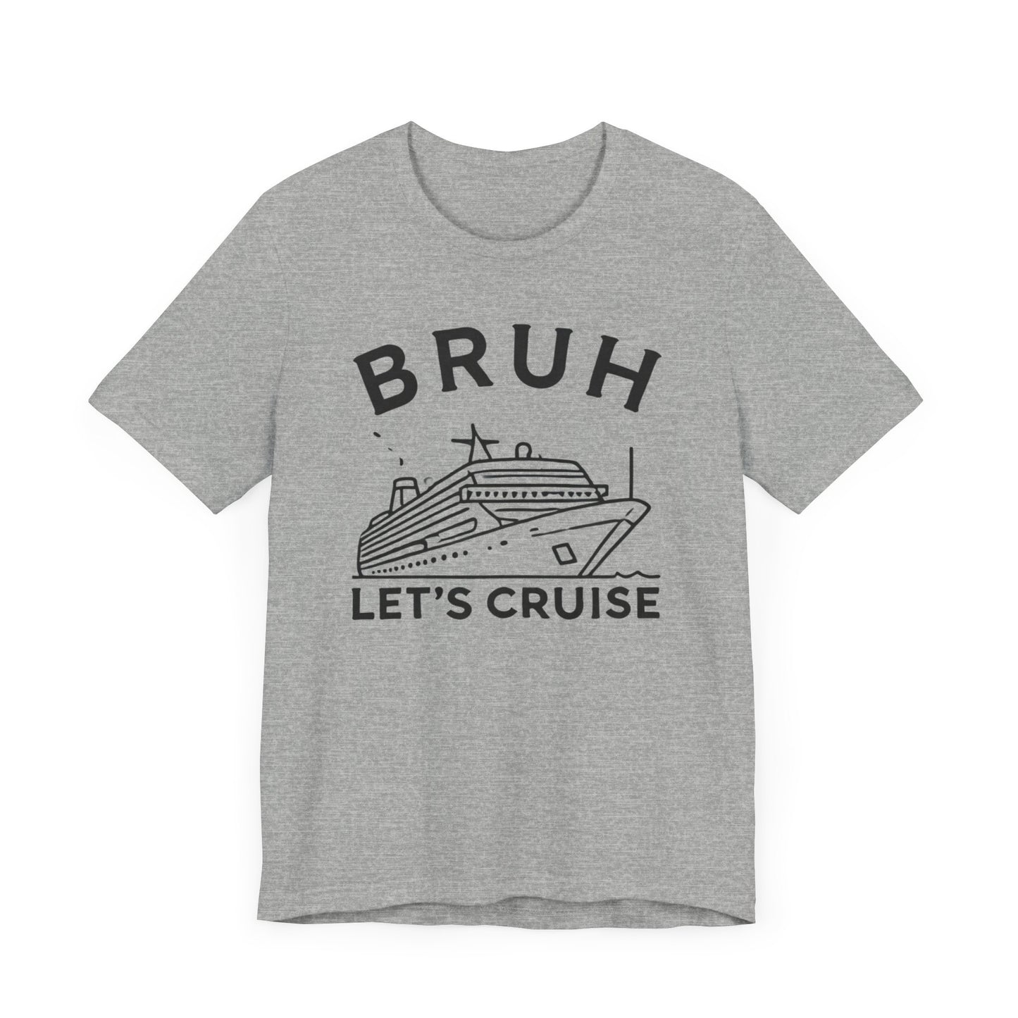 Funny 'Bruh, Let's Cruise' t-shirt with cruise ship graphic, perfect for cruise enthusiasts and vacation travelers.