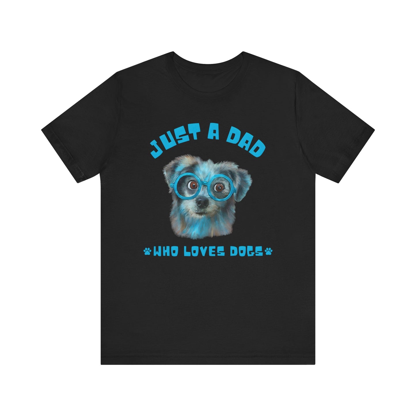 Just a Dad Who Loves Dogs T-Shirt | Perfect Gift for Dog-Loving Dads