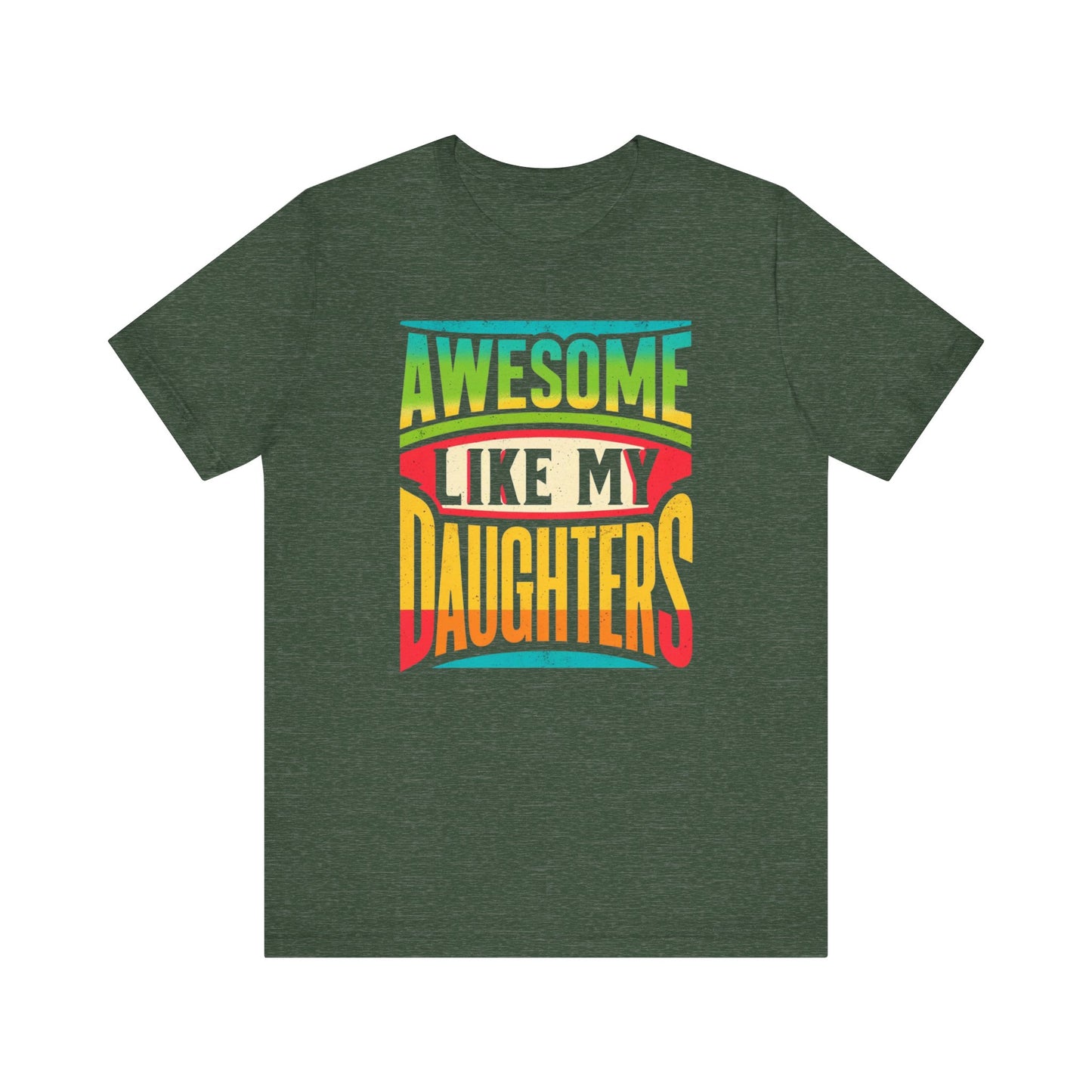 Awesome Like My Daughter T-Shirt | Unique Father-Daughter Gift