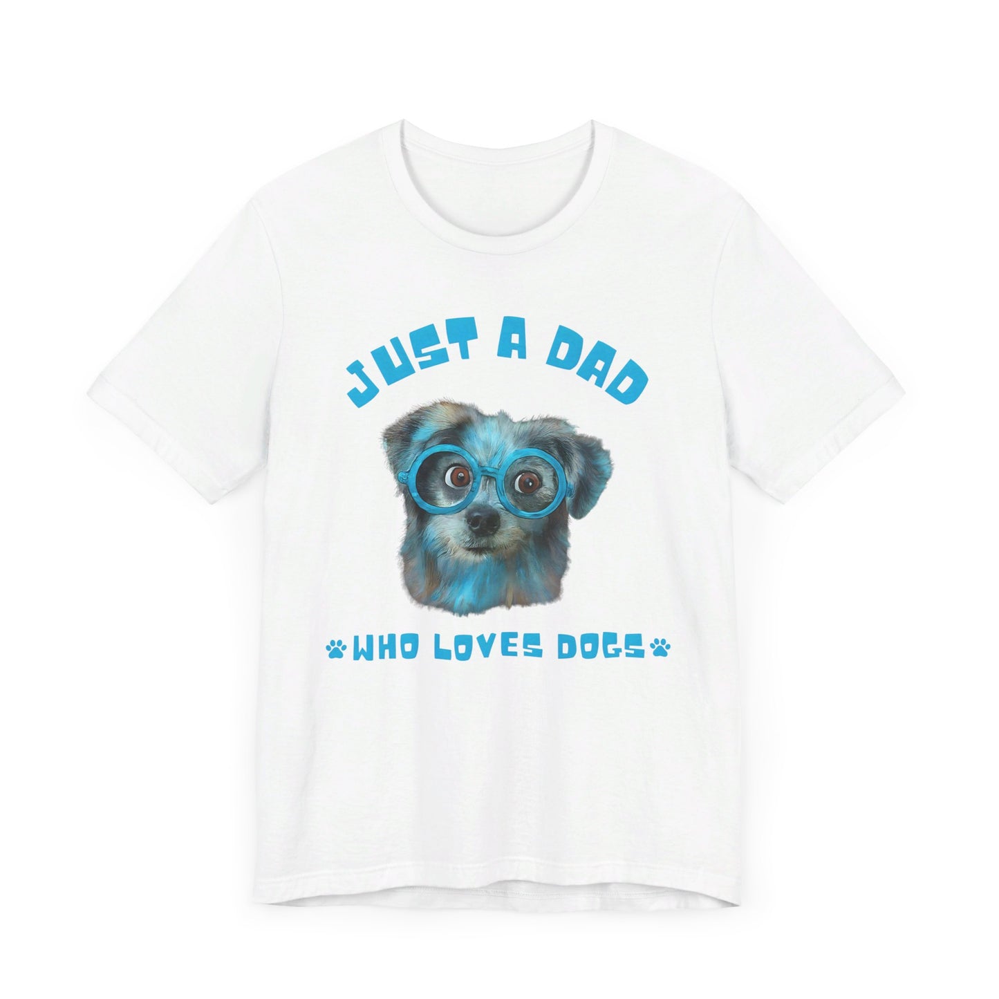 Just a Dad Who Loves Dogs T-Shirt | Perfect Gift for Dog-Loving Dads