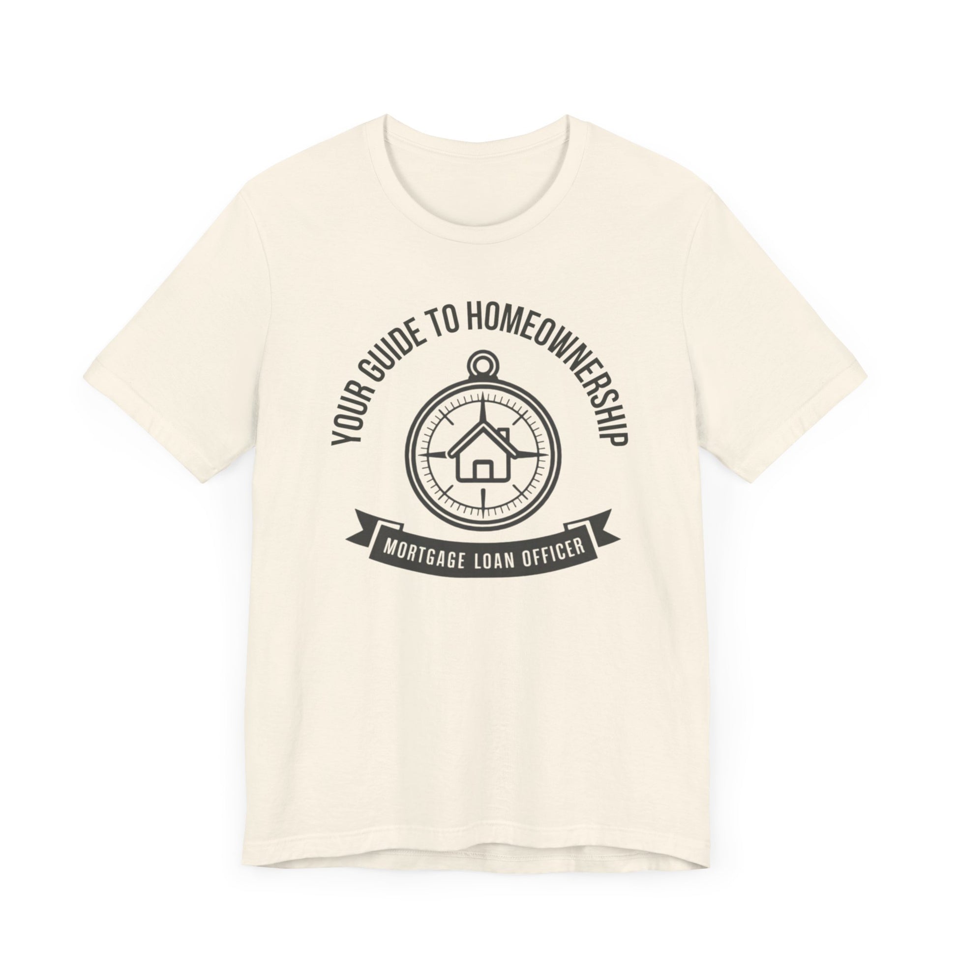 Your Guide to Homeownership t-shirt with a compass design, perfect for mortgage loan officers and real estate professionals.