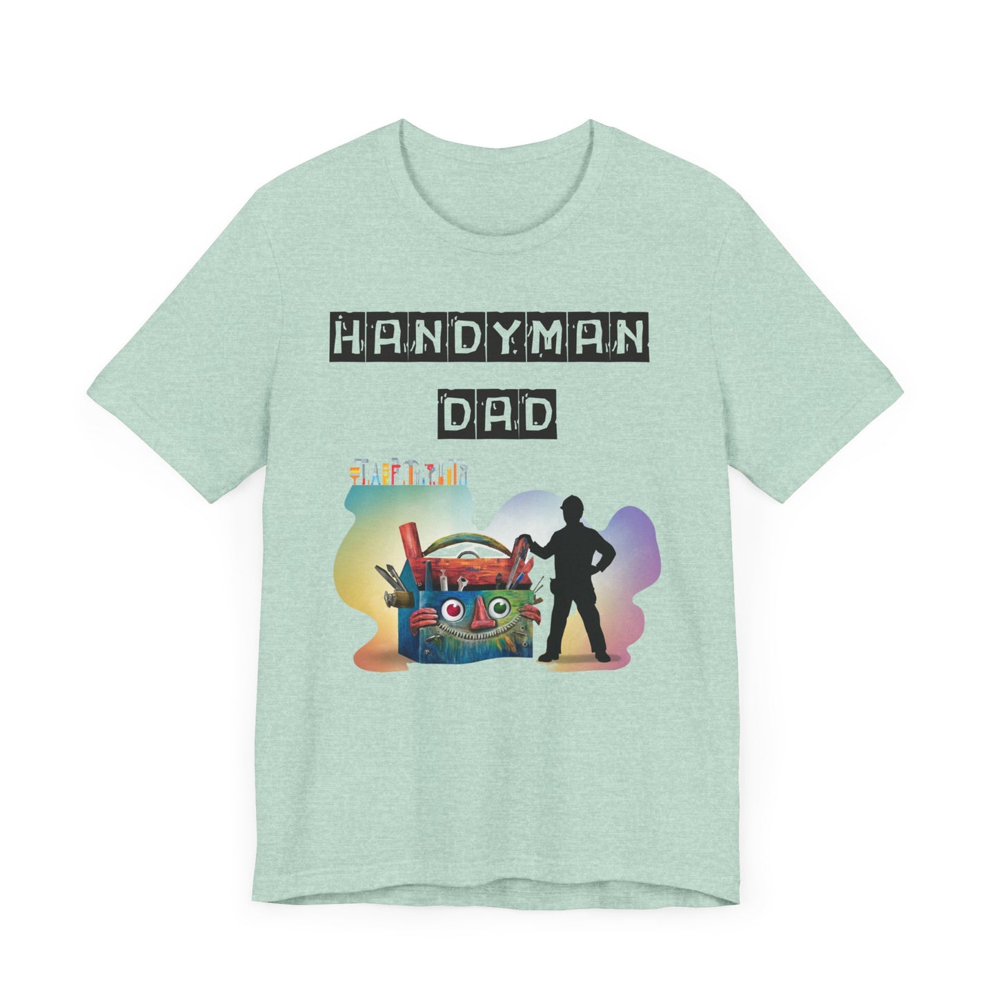 Handyman Dad T-Shirt - Perfect Father's Day Gift for the DIY Dad!