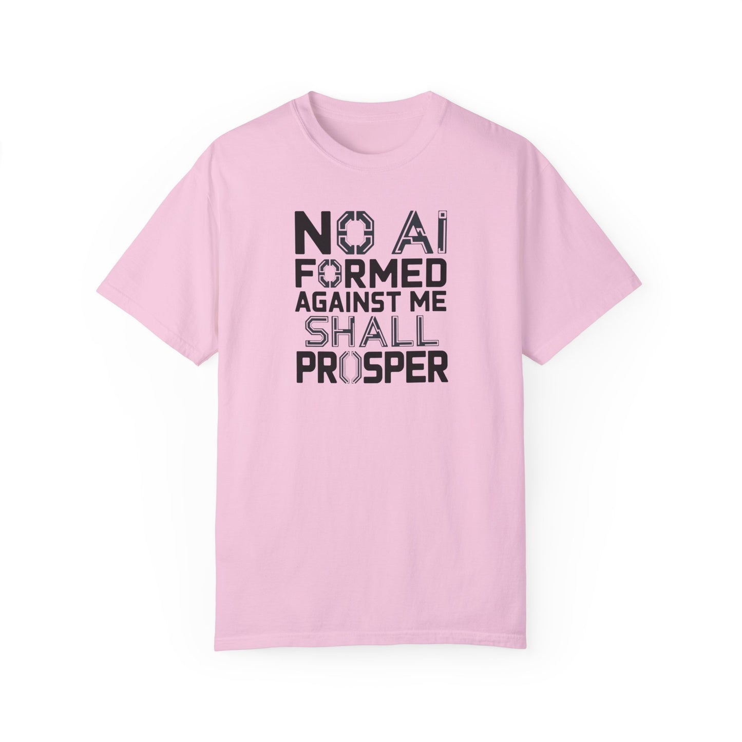 Inspirational Unisex Garment-Dyed T-Shirt – "No AI Formed Against Me Shall Prosper"