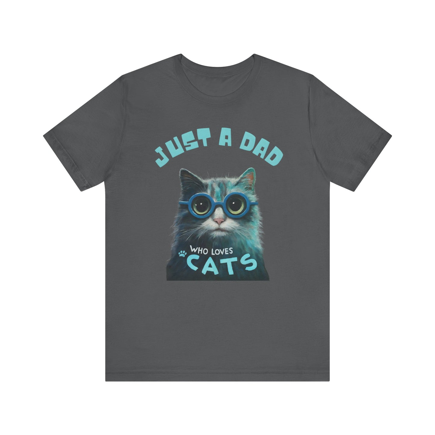 Just a Dad Who Loves Cats: The Perfect Father's Day Gift for Cat-Loving Dads!