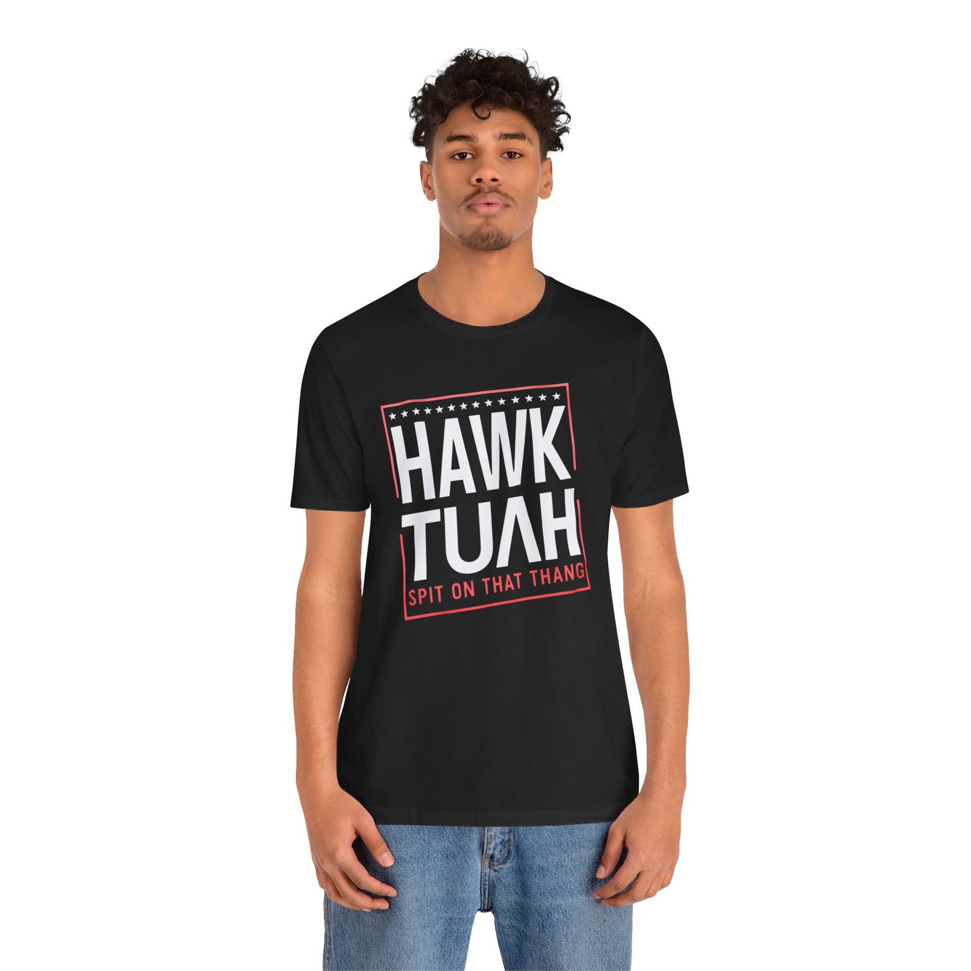 Black t-shirt with "HAWK TUAH SPIT ON THAT THANG" in bold letters.