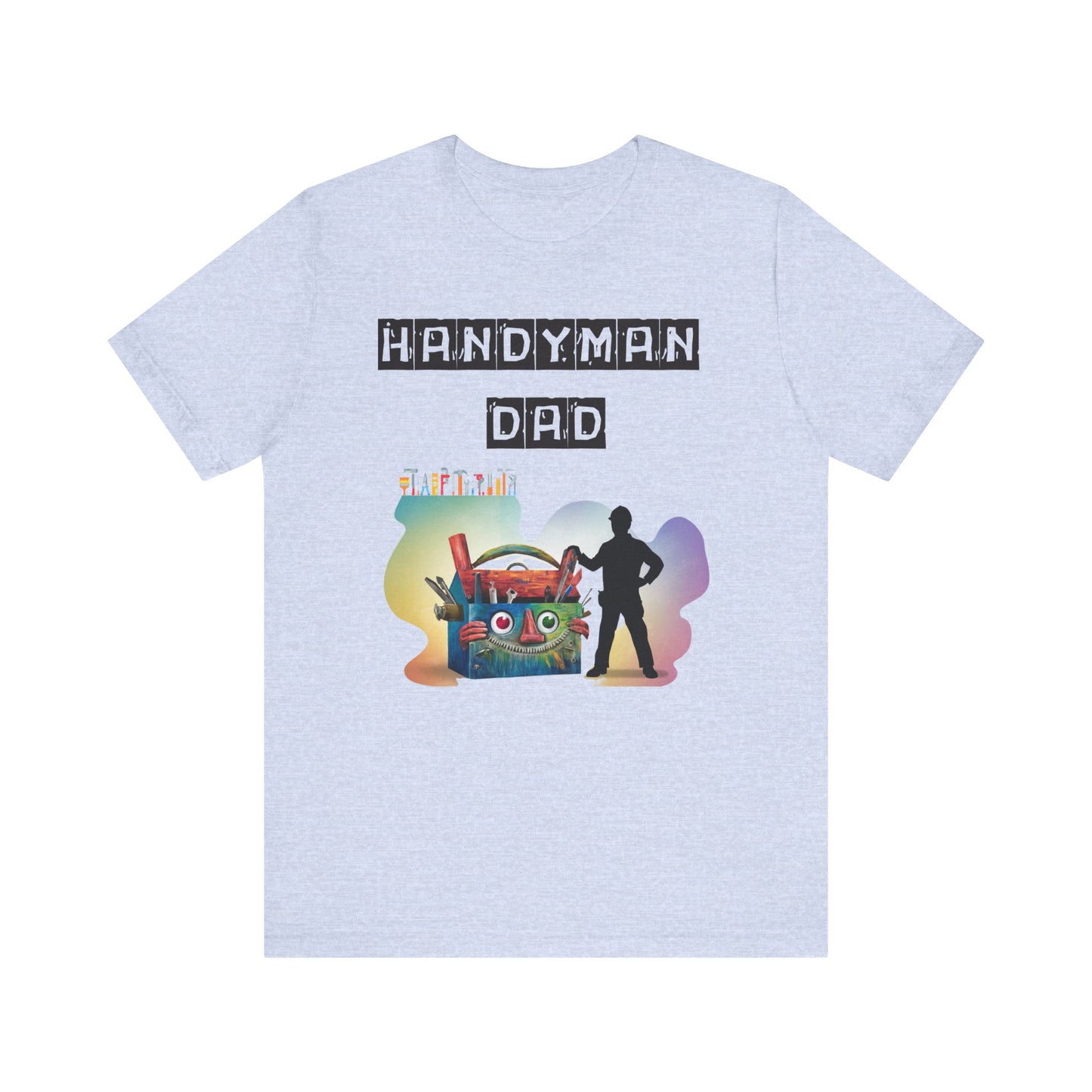 Handyman Dad T-Shirt - Perfect Father's Day Gift for the DIY Dad!