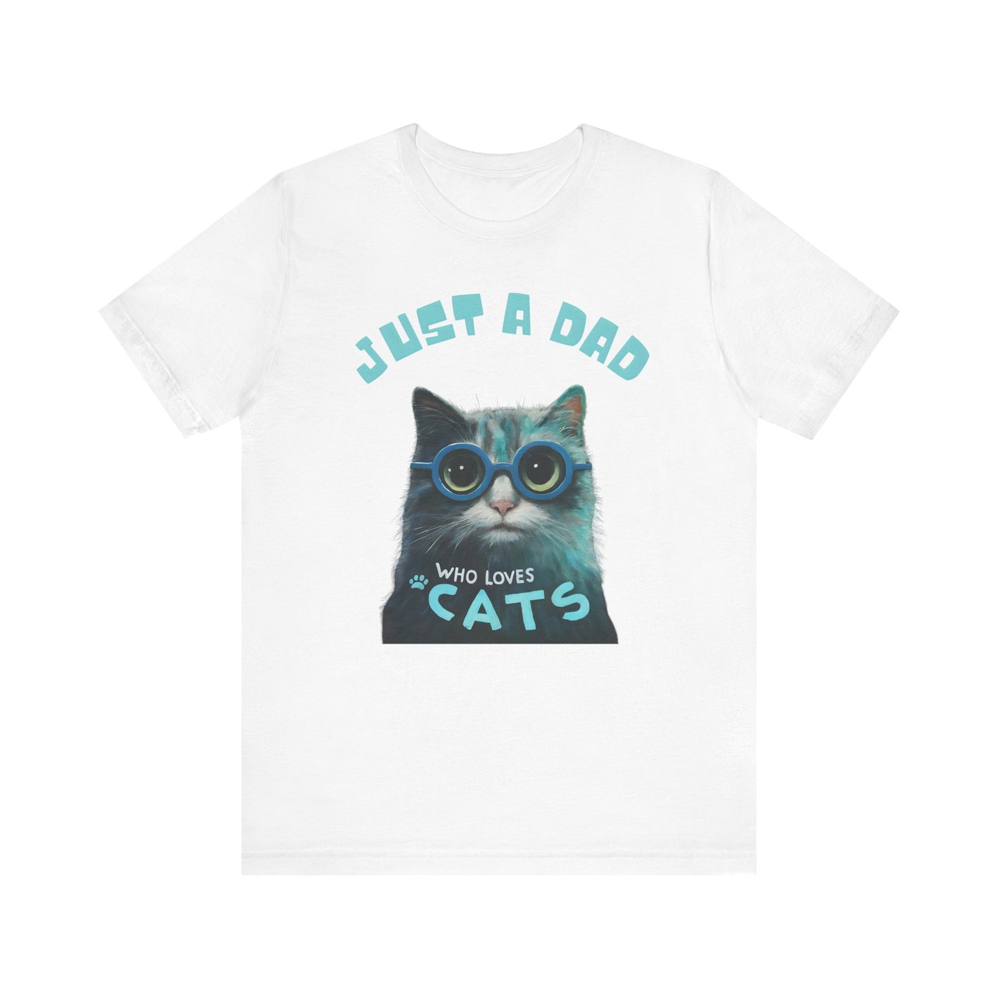 Just a Dad Who Loves Cats: The Perfect Father's Day Gift for Cat-Loving Dads!