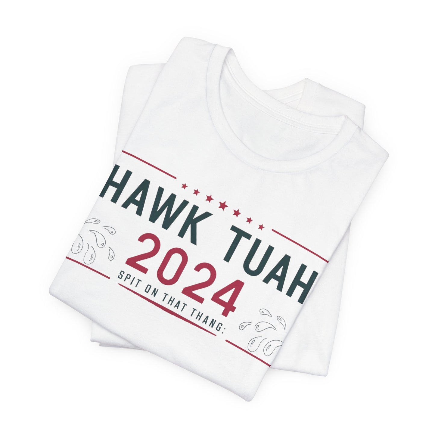 White t-shirt with "HAWK TUAH 2024 SPIT ON THAT THANG" in bold letters.