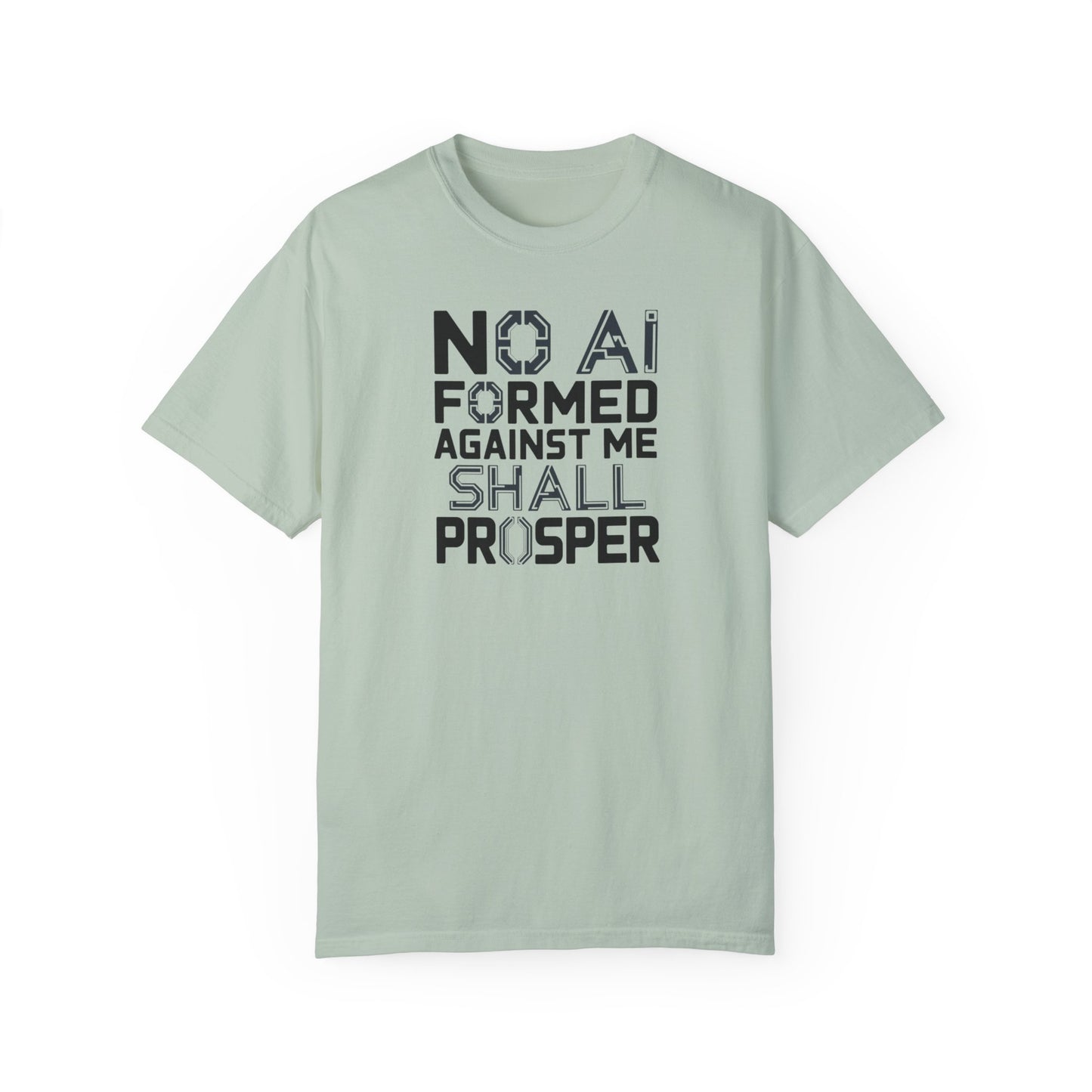 Inspirational Unisex Garment-Dyed T-Shirt – "No AI Formed Against Me Shall Prosper"