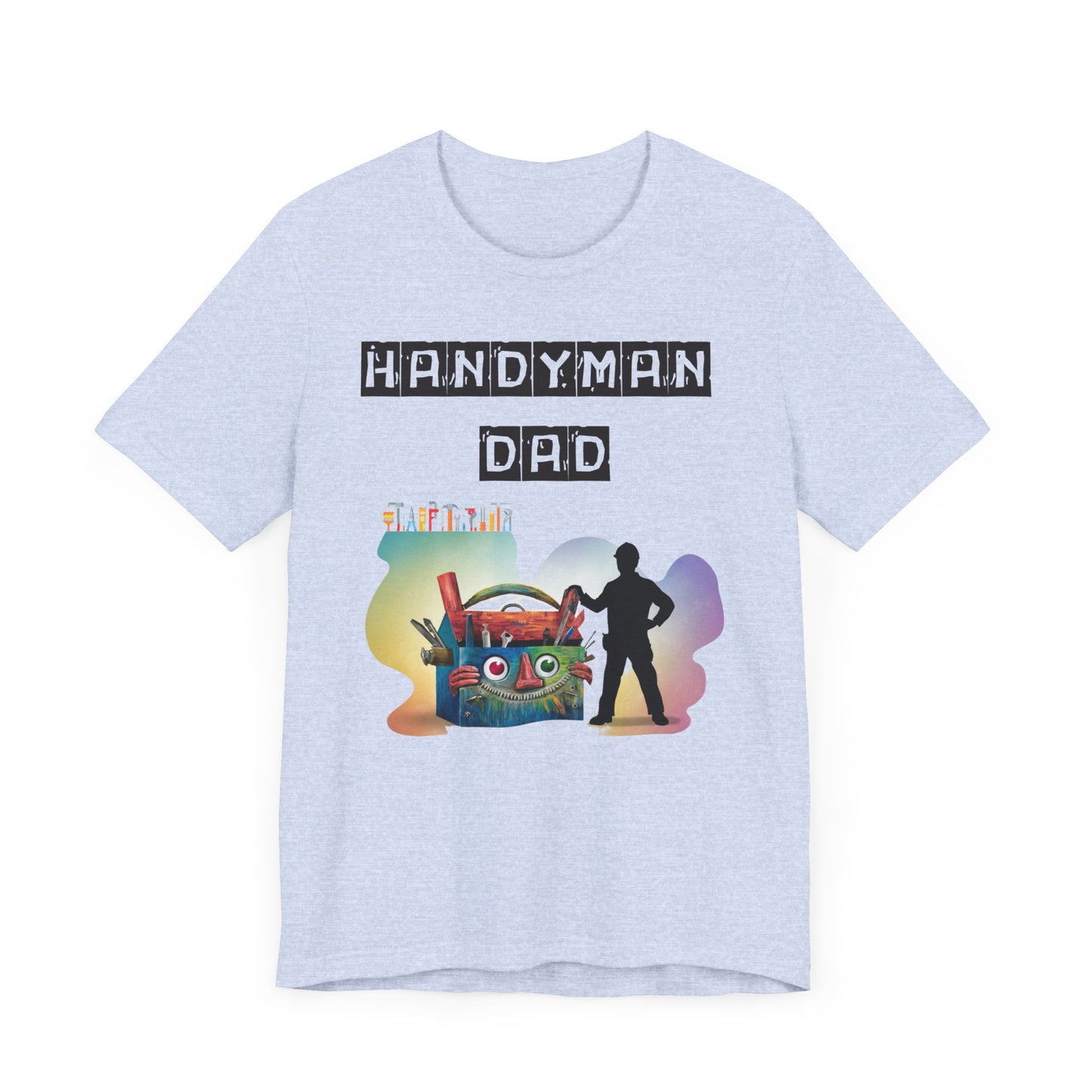 Handyman Dad T-Shirt - Perfect Father's Day Gift for the DIY Dad!