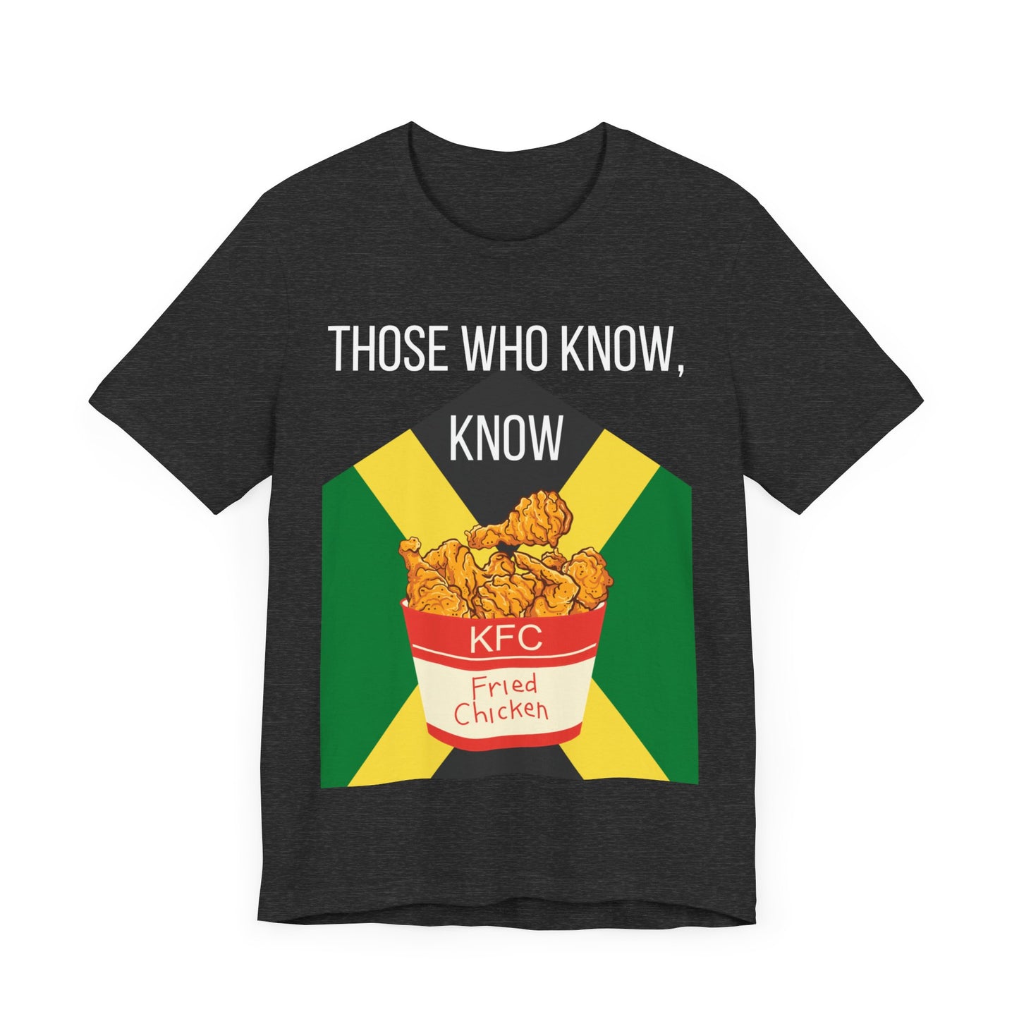 Green & black t-shirts with a design featuring a bucket of KFC fried chicken against the Jamaican flag and the text 'Those Who Know, Know'.