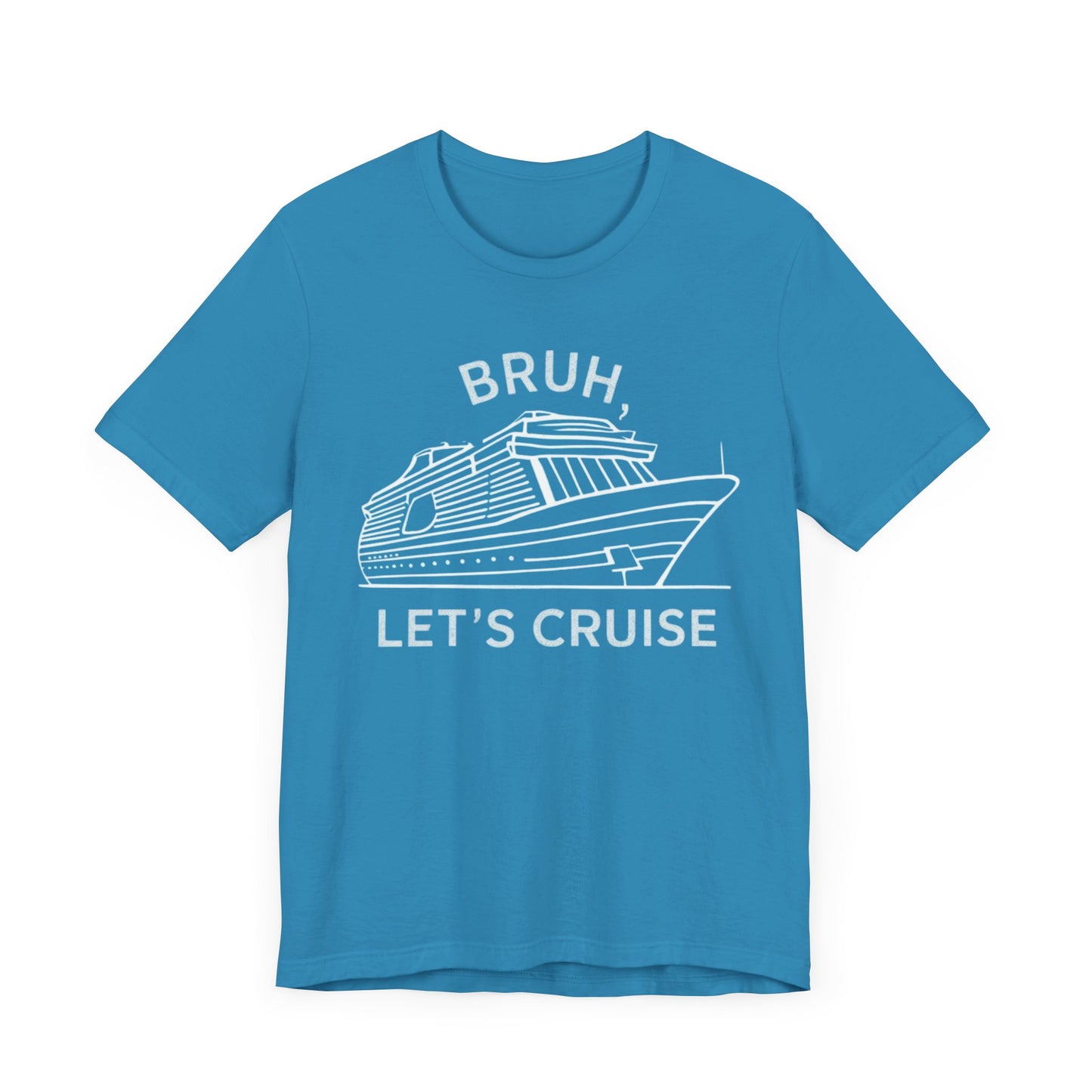 Funny 'Bruh, Let's Cruise' t-shirt with cruise ship graphic, perfect for cruise enthusiasts and vacation travelers.