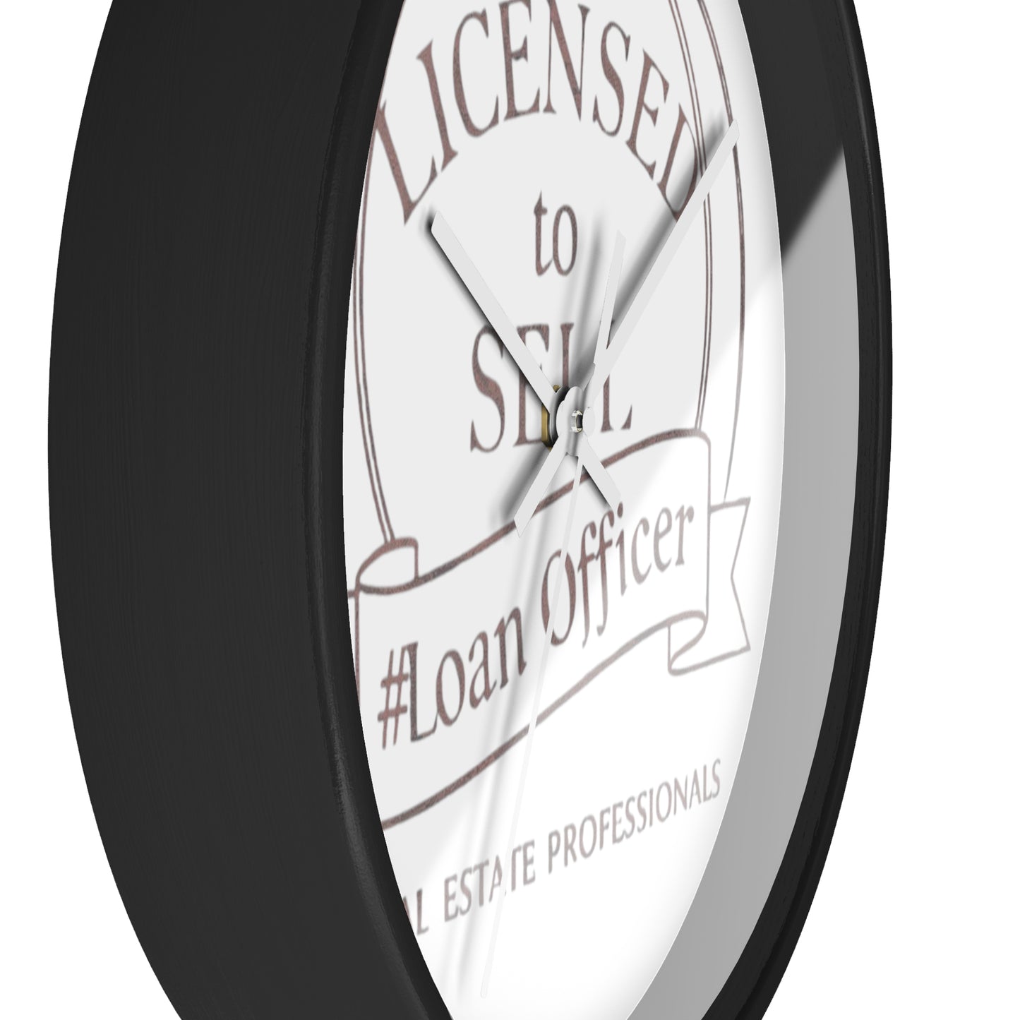 Time to Close Deals, Licensed to Sell Loan Officer Wall Clock