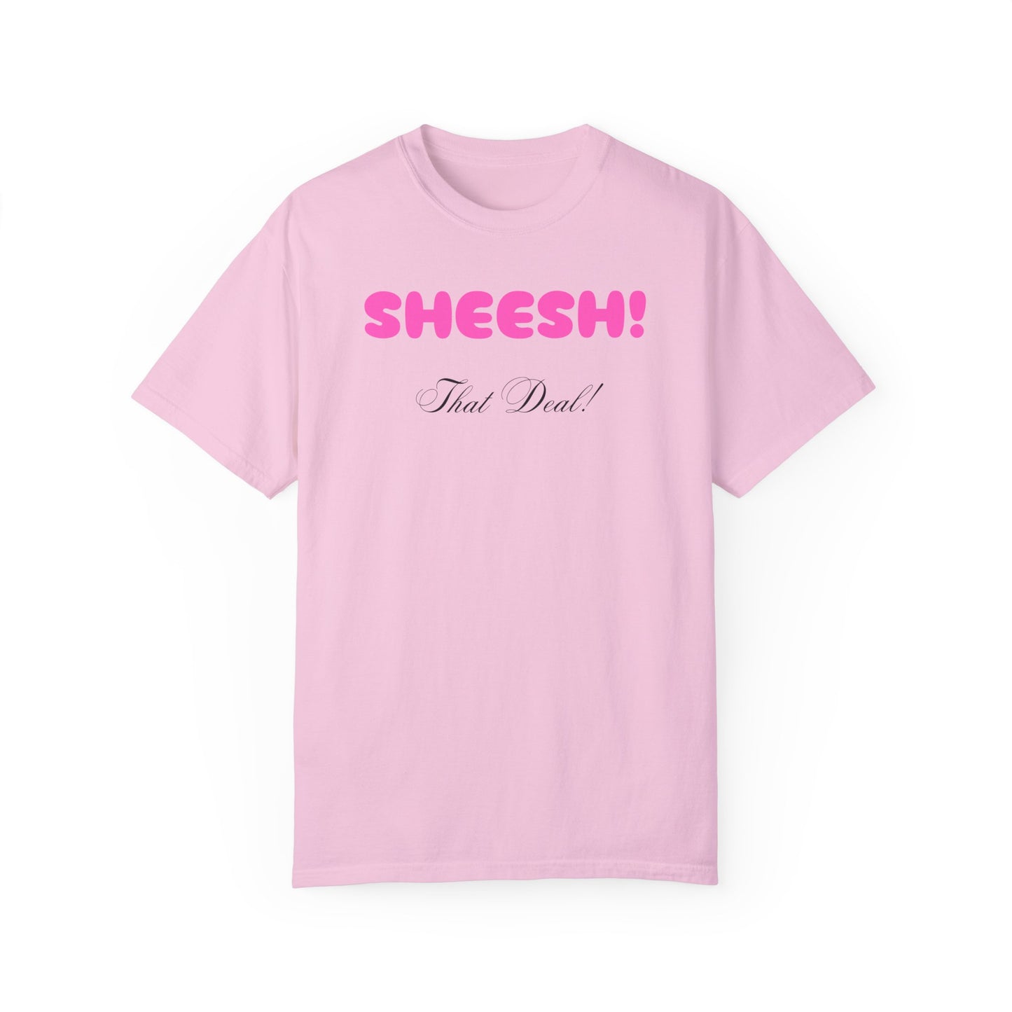 Pop Culture Catchphrase Tee: 'Sheesh! That Deal!