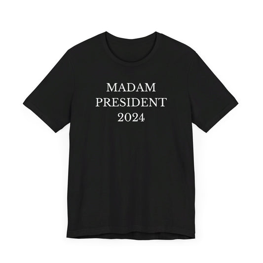 Kamala Harris 'Madam President 2024' T-Shirt - Bold Front and Back Design