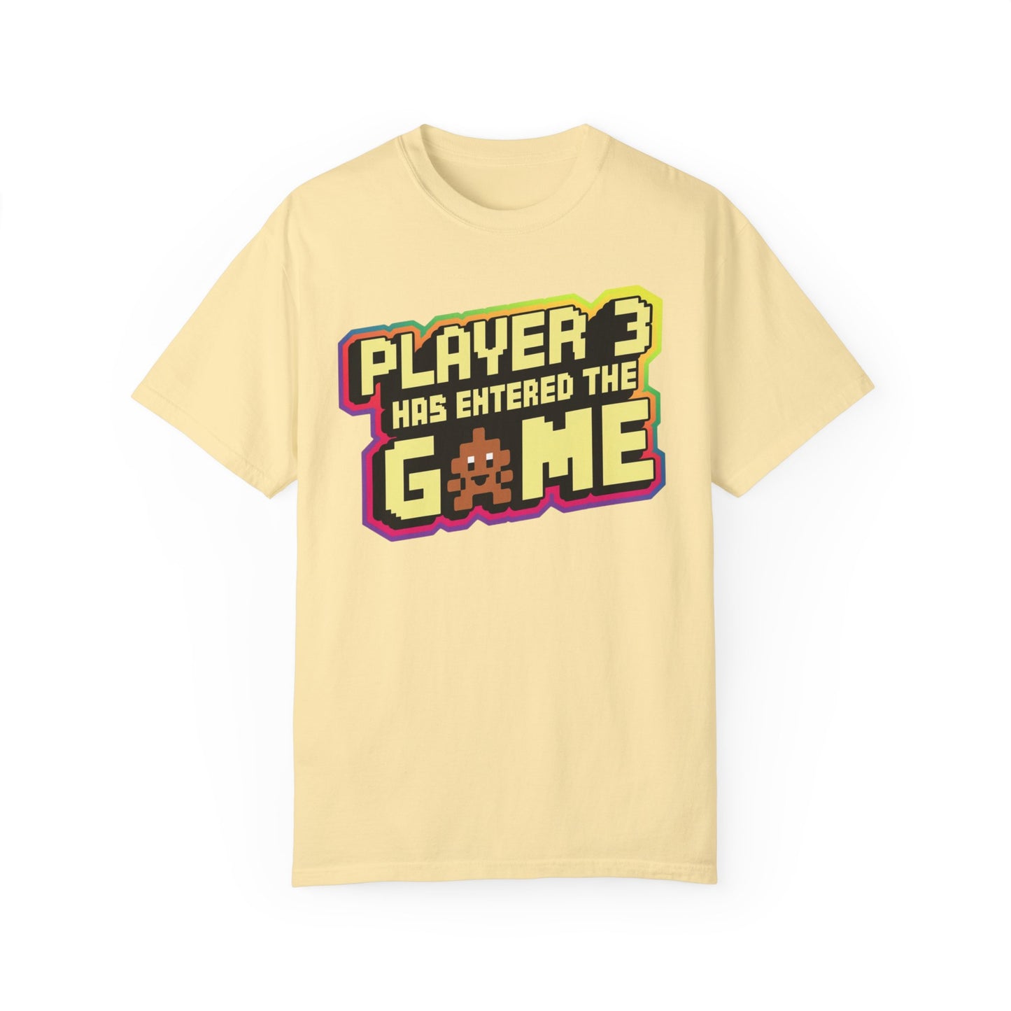 Multi-colored t-shirts featuring the text "Player 3 Has Entered the Game" in a retro gaming design.