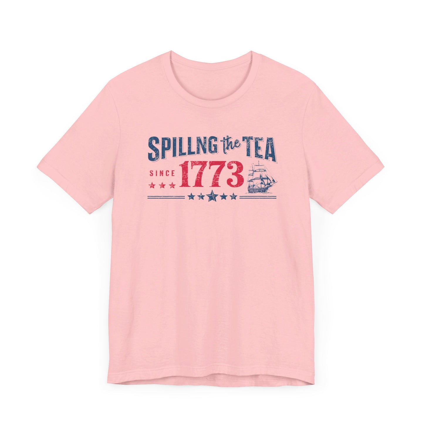 "Spilling the Tea Since 1773" Patriotic Historical T-Shirt