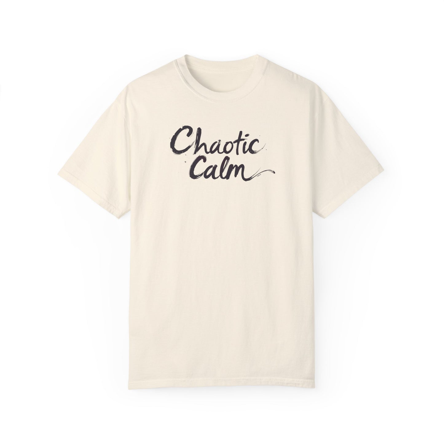 Unisex Garment-Dyed T-Shirt | "Chaotic Calm" Design - Relaxed Vibe for Everyday Wear