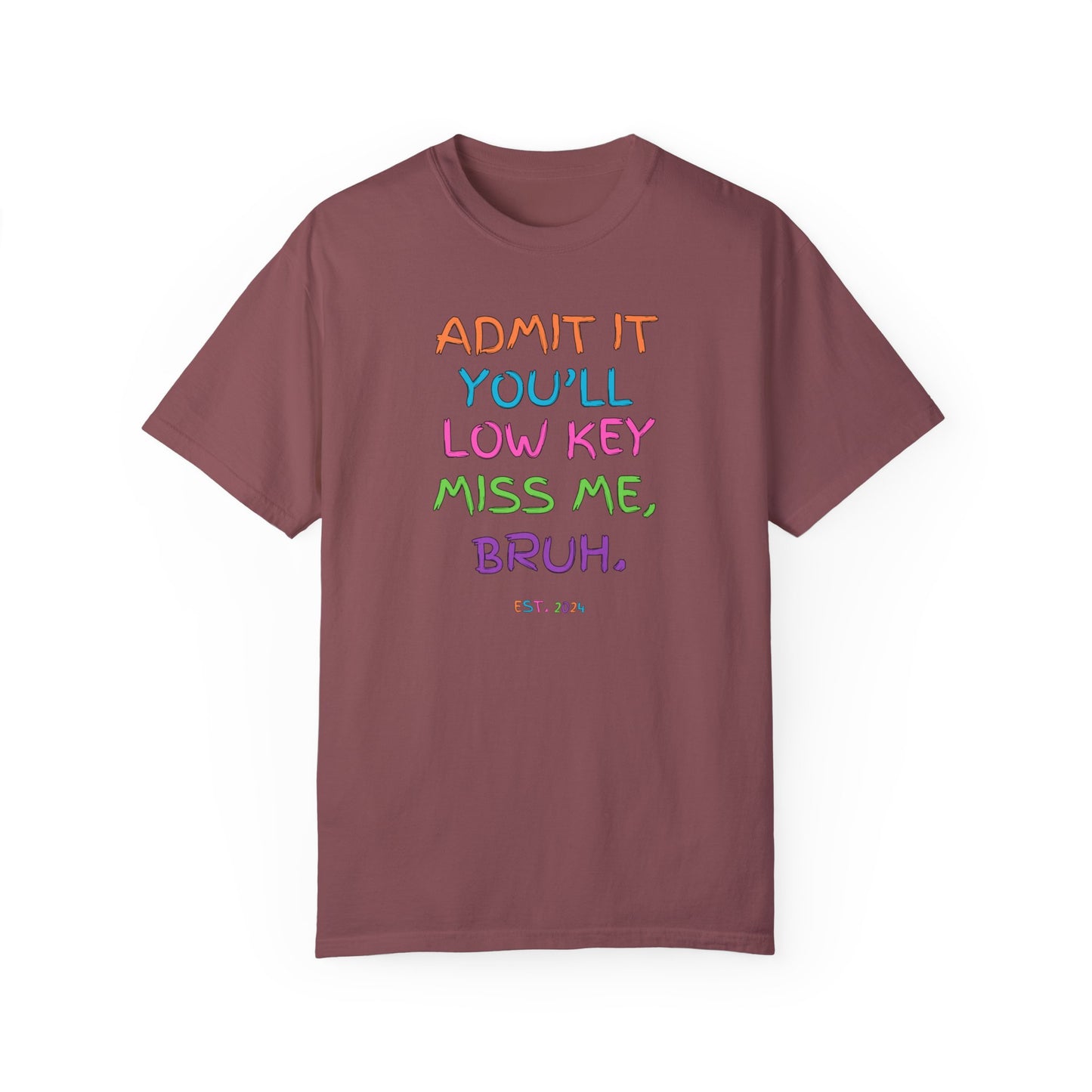 T-shirt featuring colorful text that reads 'Admit It, You’ll Low Key Miss Me, Bruh', a playful summer shirt perfect for teachers, celebrating the end of the school year.