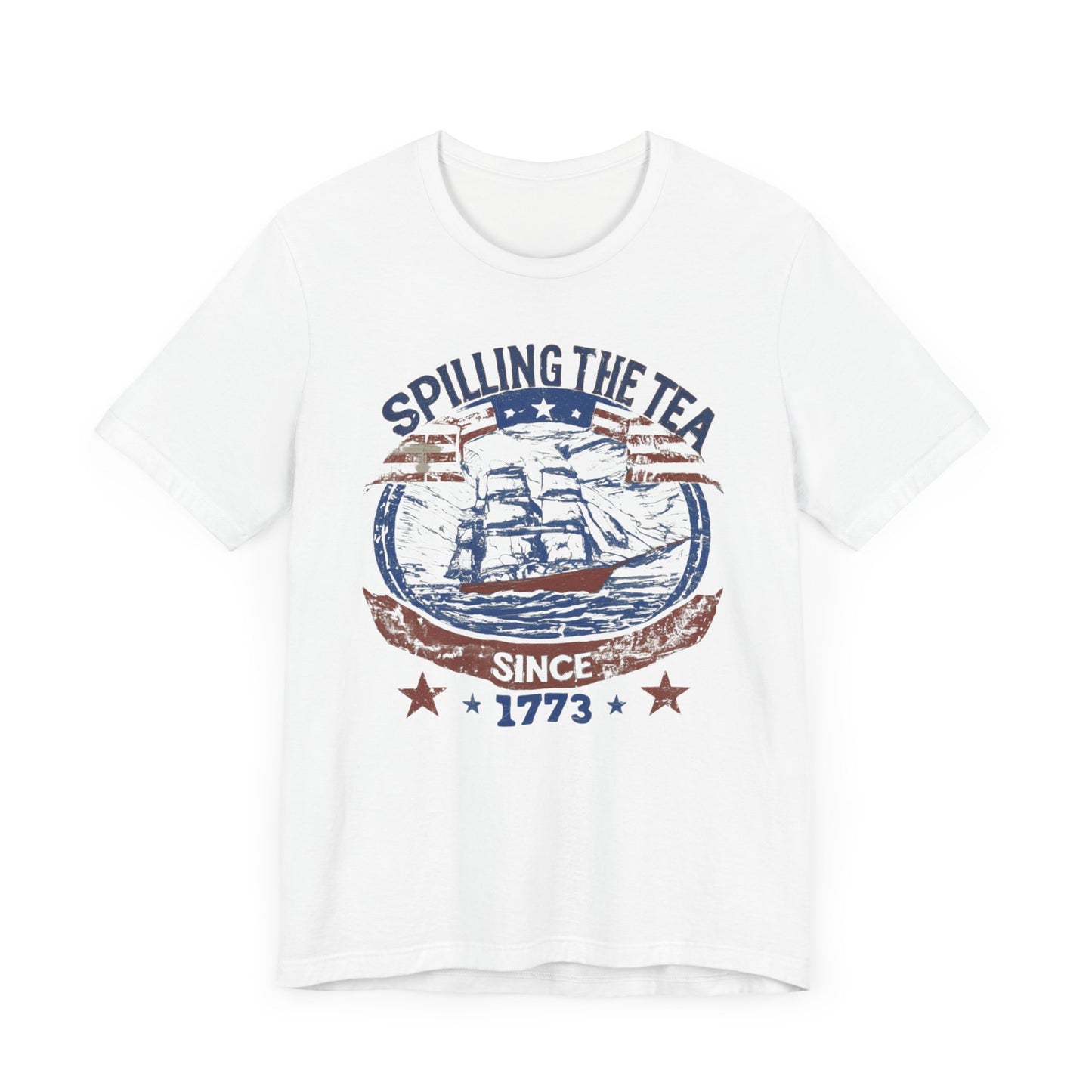 Various t-shirts featuring the text "Spilling the Tea Since 1773" with vintage-inspired graphics of ships and patriotic elements.