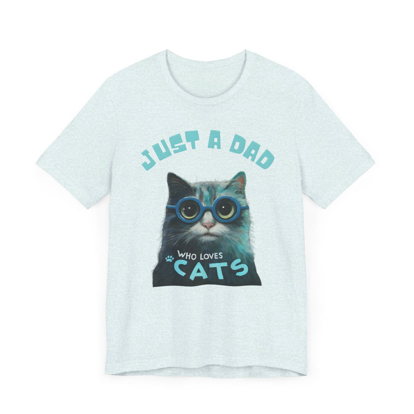 Just a Dad Who Loves Cats: The Perfect Father's Day Gift for Cat-Loving Dads!