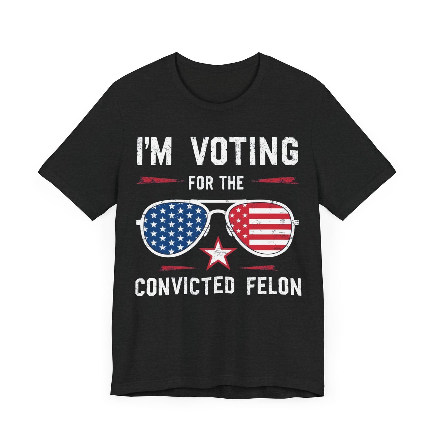 T-Shirts featuring the text "I'm Voting for the Convicted Felon" with patriotic American flag sunglasses design.