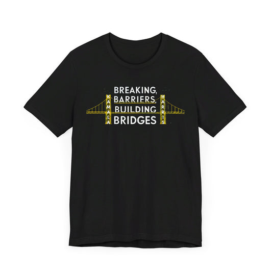 Kamala Harris 'Breaking Barriers, Building Bridges' T-Shirt - Inspiring Change