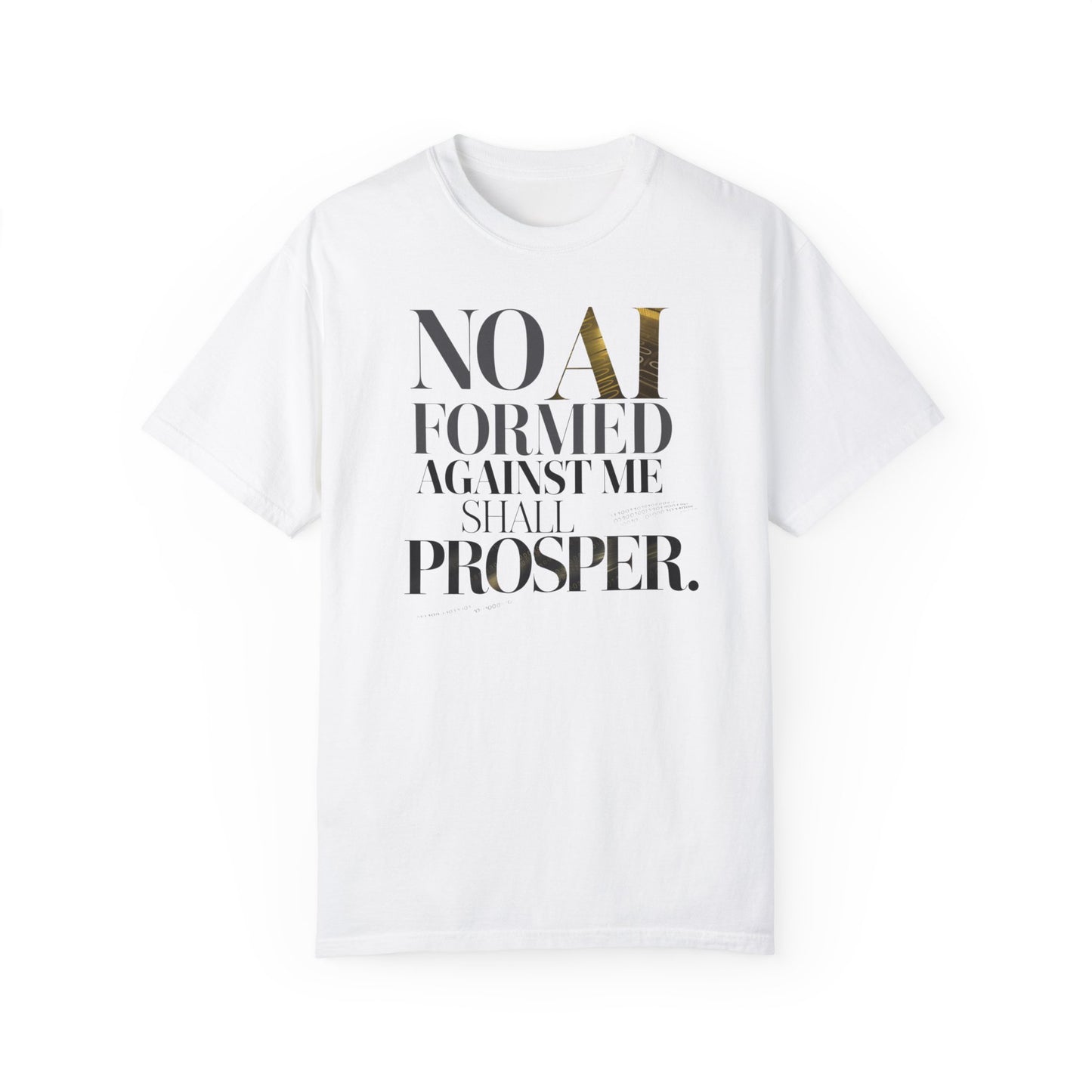 Inspirational Unisex T-Shirt - "No AI Formed Against Me Shall Prosper"