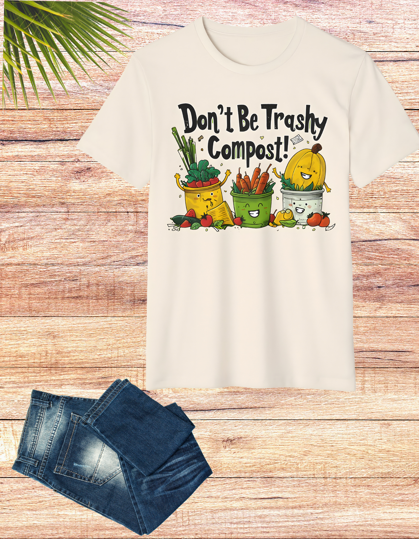 Don't Be Trashy, Compost! 100% Organic Cotton Eco-Friendly Tee