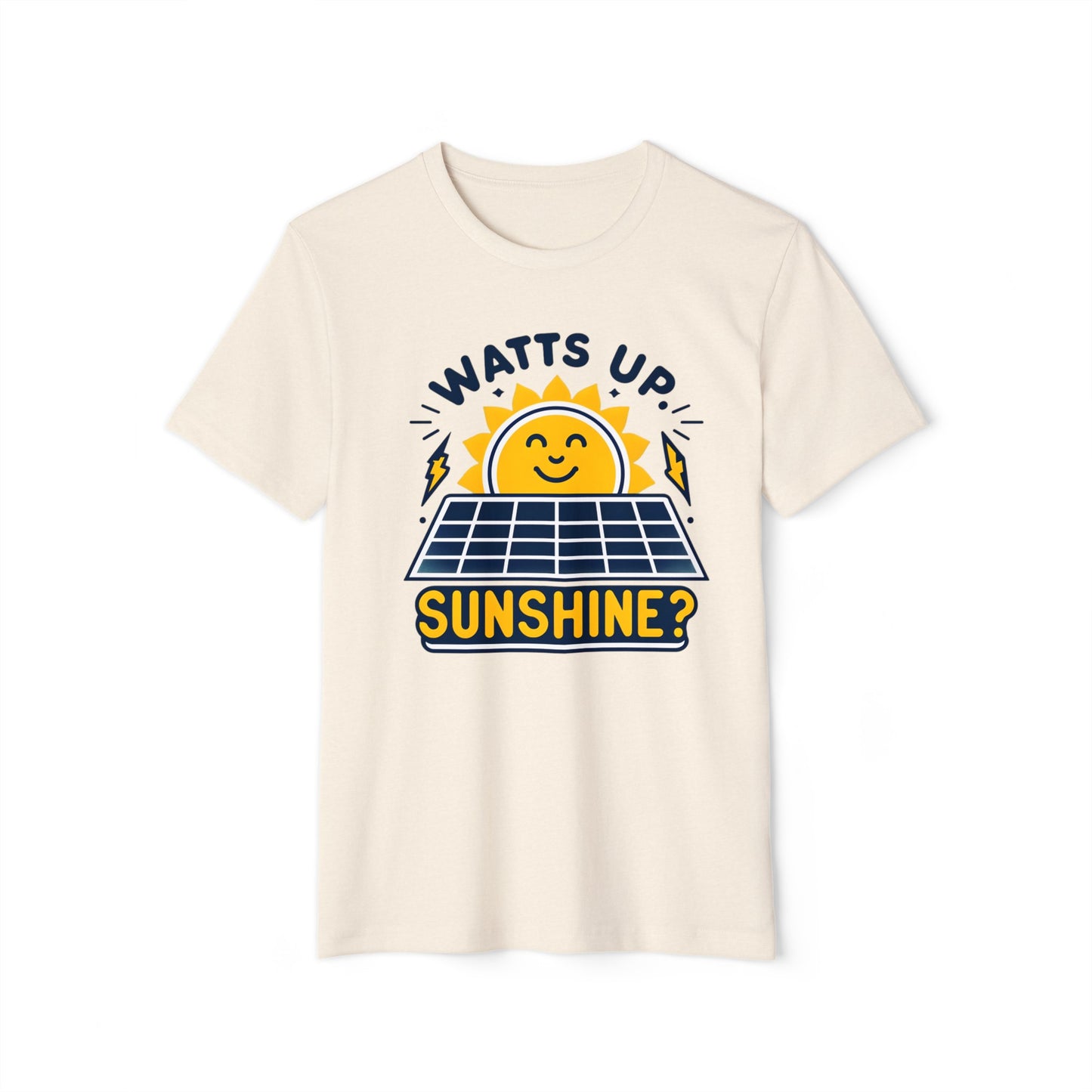 Watts Up Sunshine? Eco-Friendly Solar Power Tee - 100% Organic Cotton