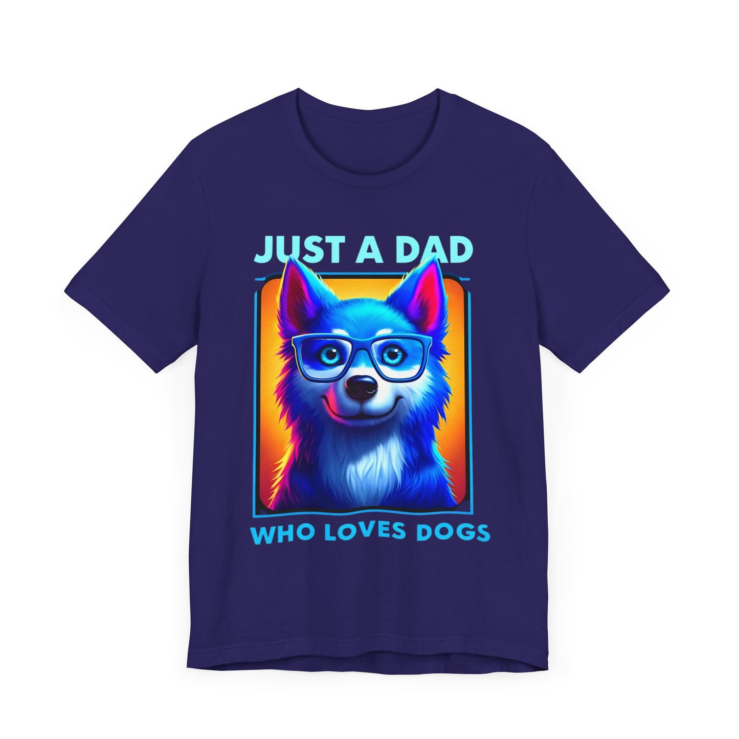 T-shirt featuring a vibrant and colorful graphic of a dog wearing glasses, with the text "Just a Dad Who Loves Dogs" prominently displayed. Perfect for dog dads and Father's Day gifts.