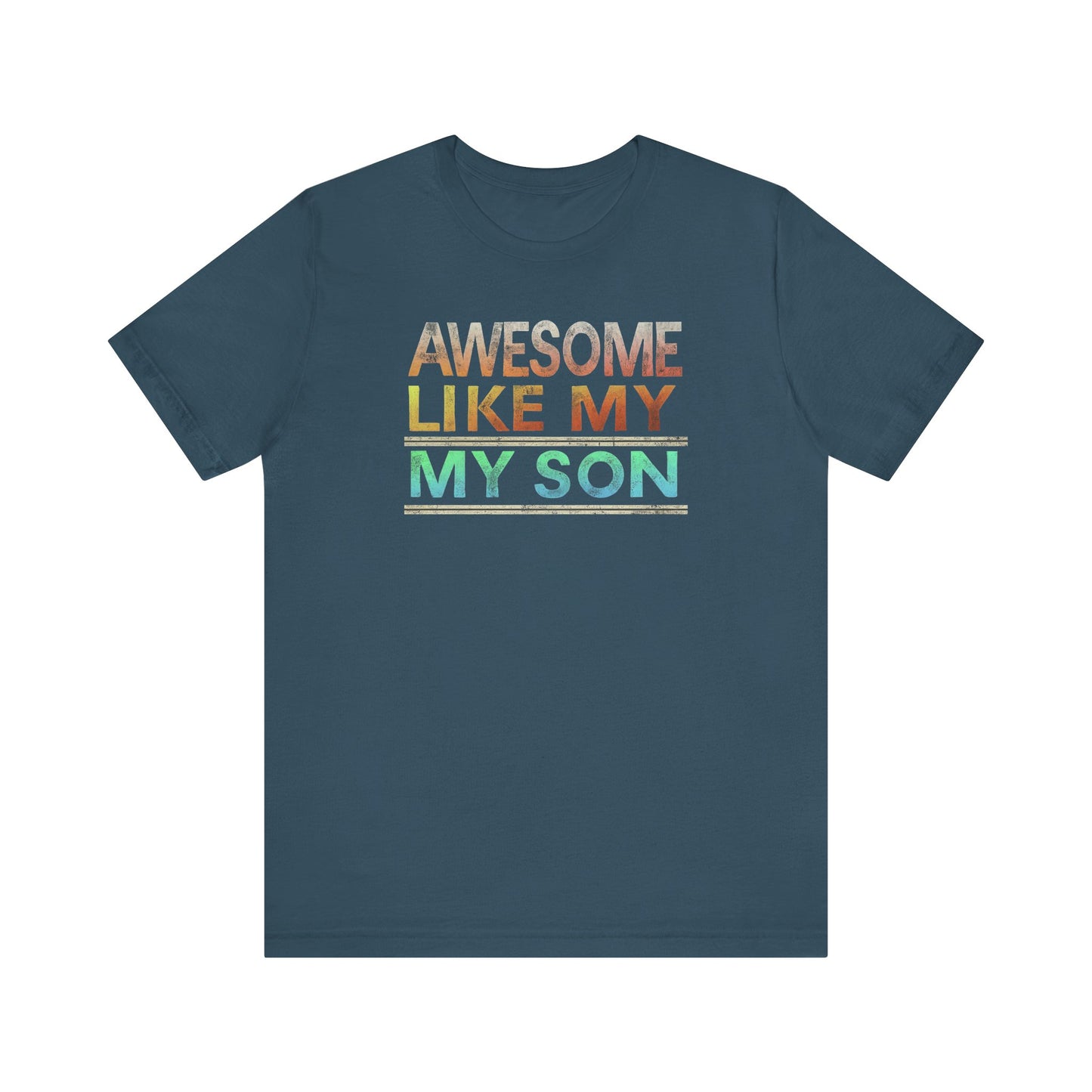 Father Son Matching Shirts - Awesome Like My Son T-Shirt for Proud Dads