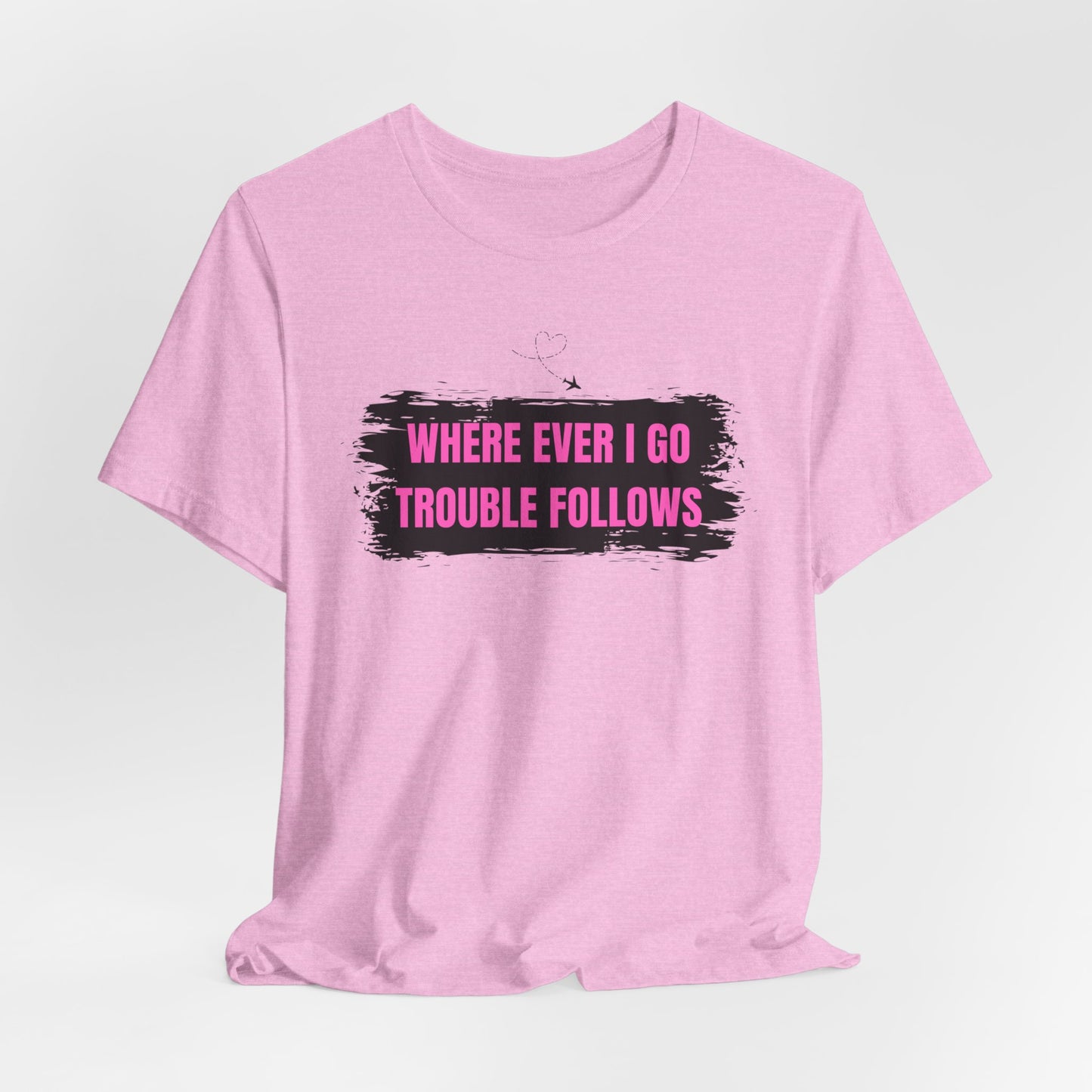 Funny Couples Shirt: I Am Trouble