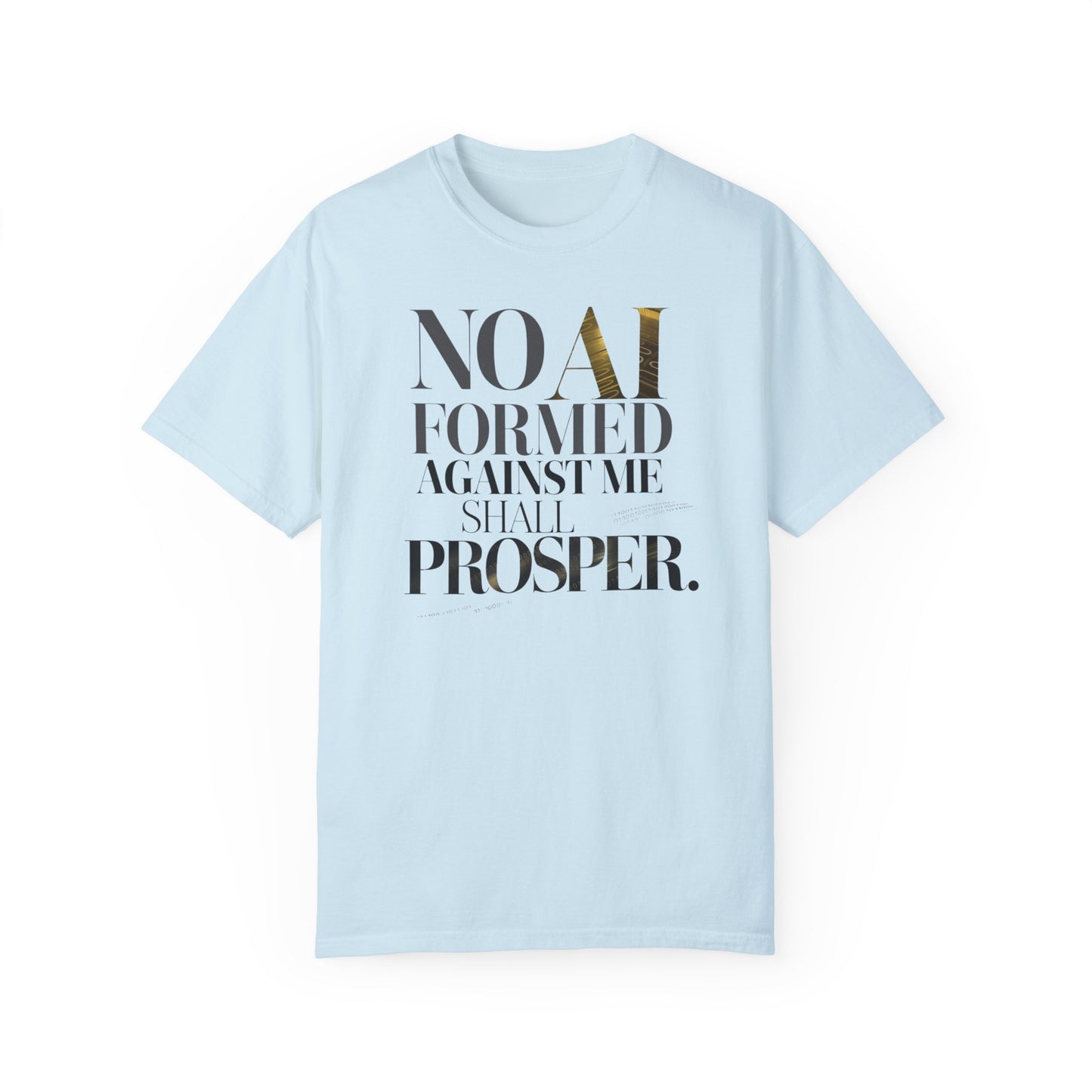 Inspirational Unisex T-Shirt - "No AI Formed Against Me Shall Prosper"