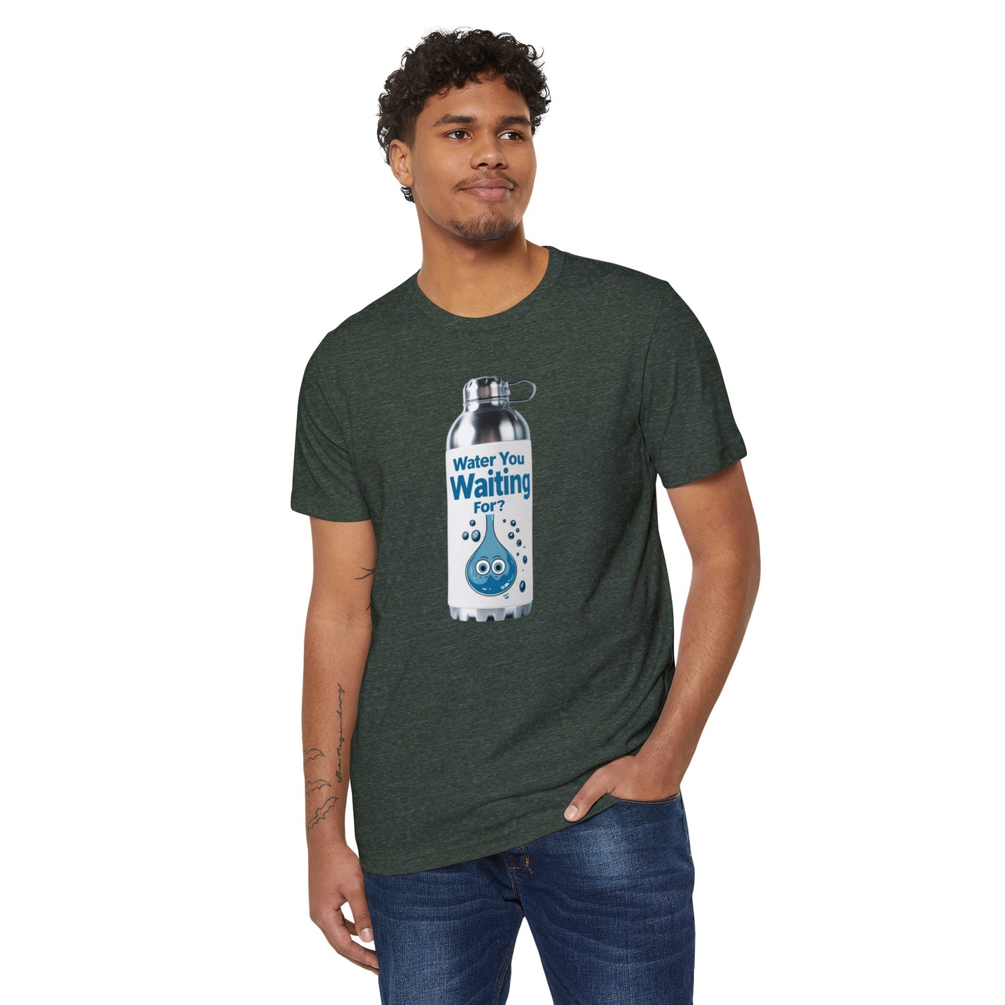 Water You Waiting For? 100% Organic Cotton Eco-Friendly Tee